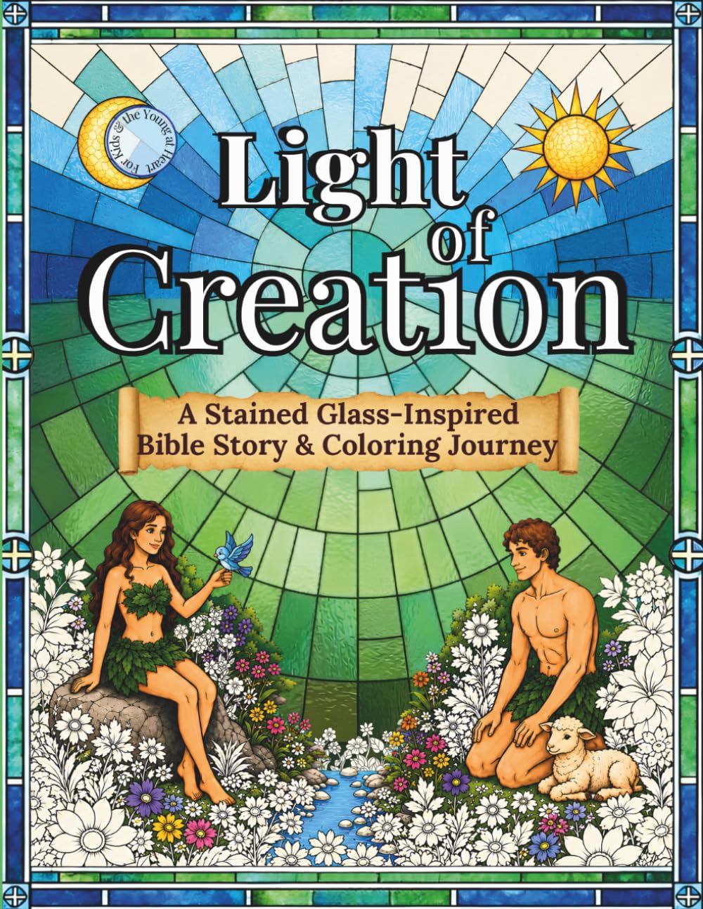 Light of Creation: A Stained Glass-Inspired Bible Story & Coloring Journey (Light of Faith Series)