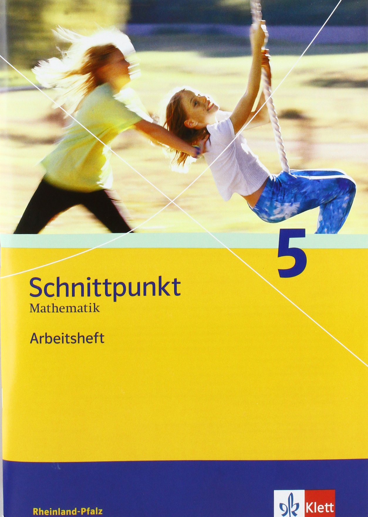 Schnittpunkt Mathematik 5. Ausgabe Rheinland-Pfalz: Arbeitsheft mit Lösungsheft Klasse 5 (Schnittpunkt Mathematik. Ausgabe für Rheinland-Pfalz ab 2006)