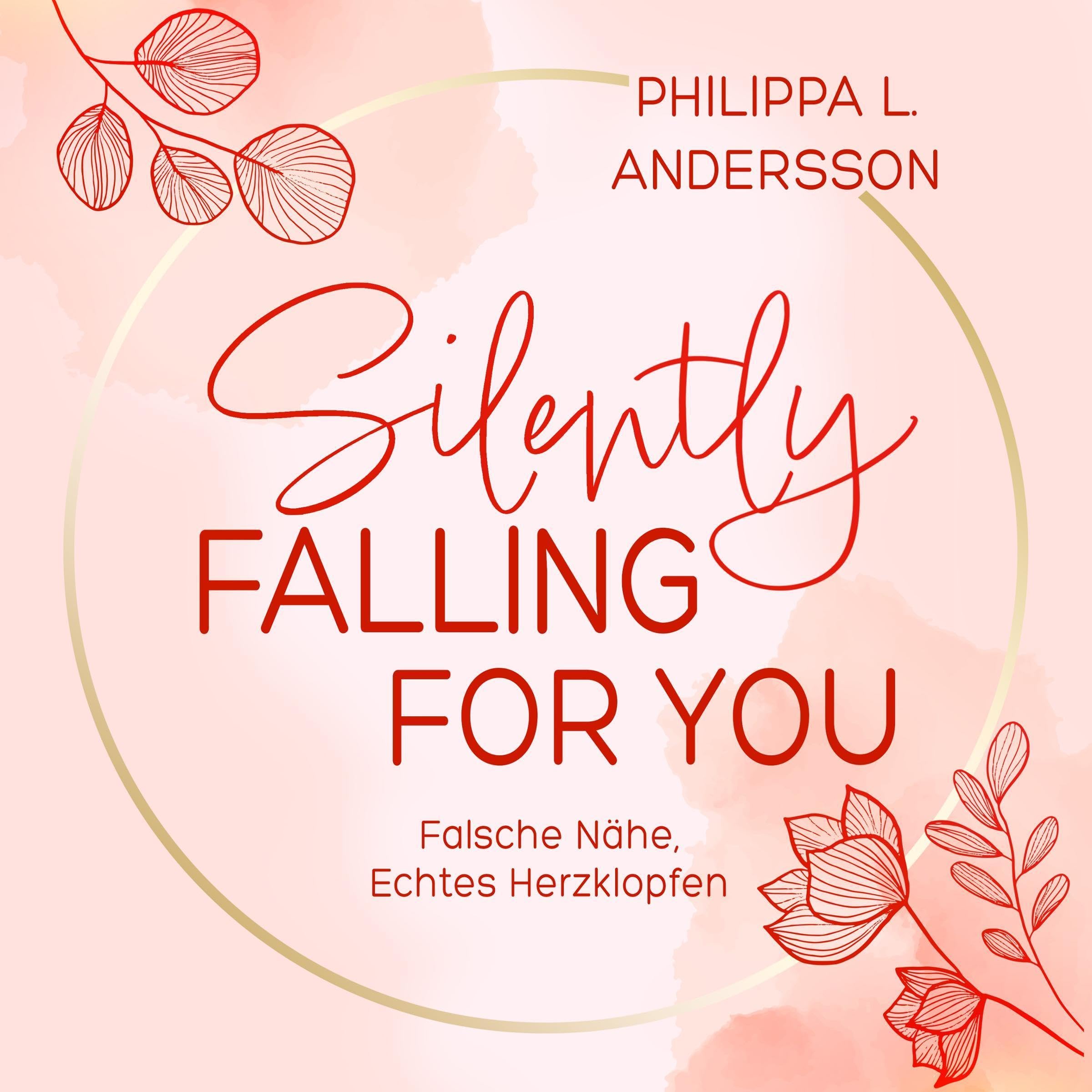 Silently Falling For You - Falsche Nähe, Echtes Herzklopfen