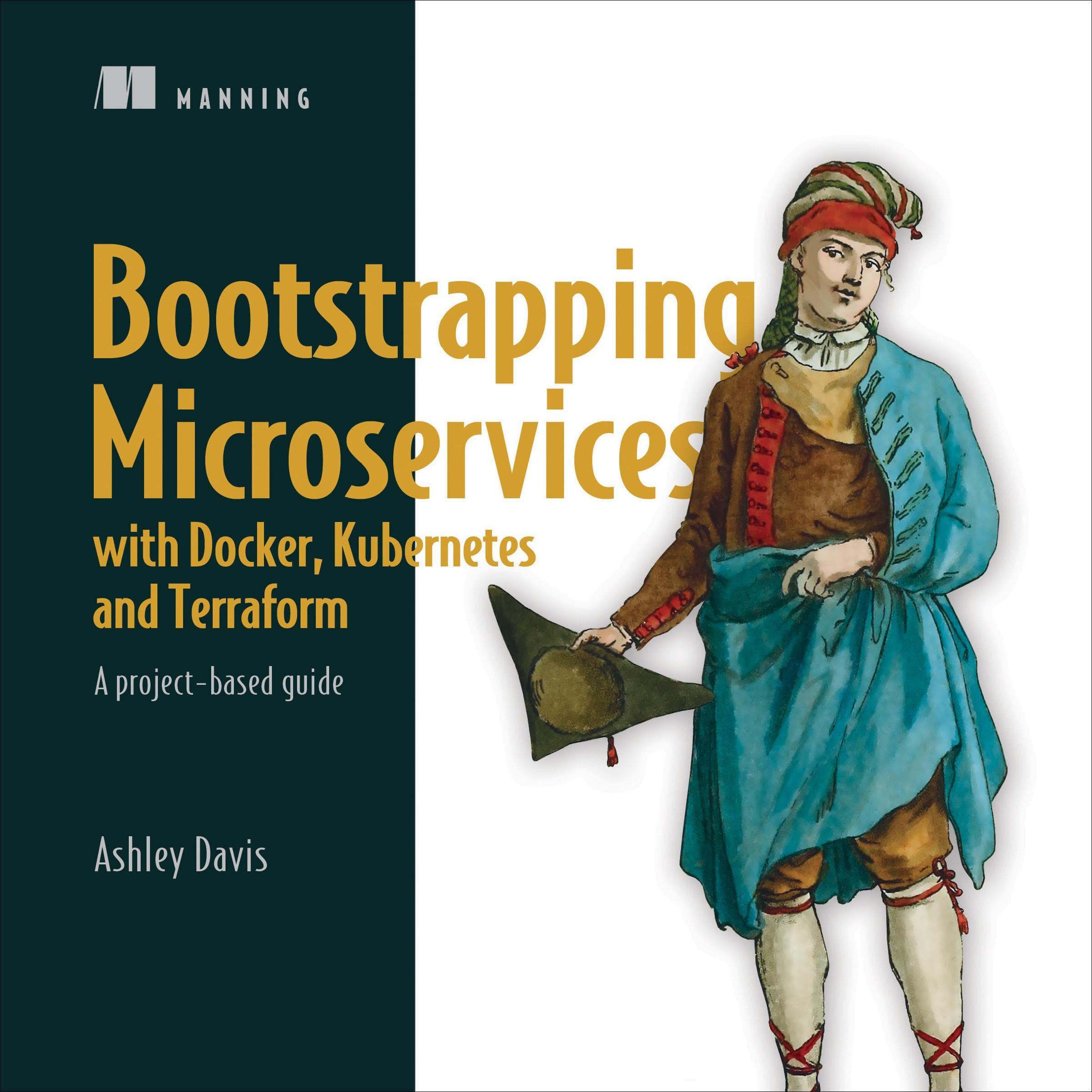 Cover art for Bootstrapping Microservices with Docker, Kubernetes, and Terraform