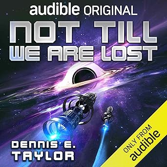 Not Till We Are Lost (Bobiverse Book 5) book cover
