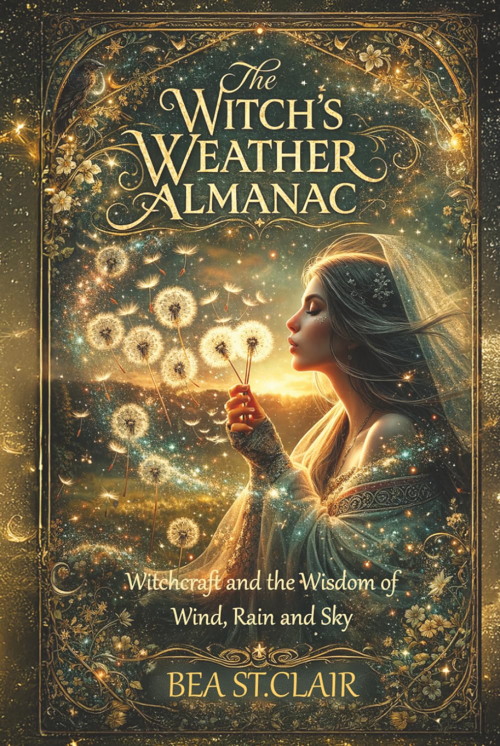 The Witch’s Weather Almanac: Witchcraft and the wisdom of wind, rain and sky