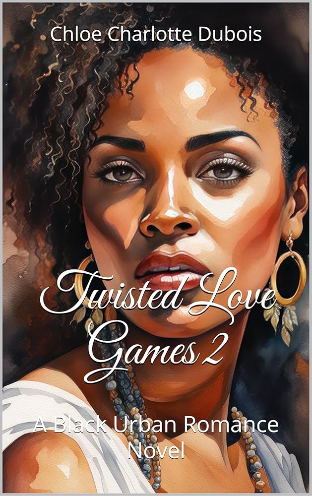 Twisted Love Games 2: A Black Urban Romance Novel eBook