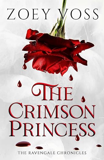 The Crimson Princess (The Ravengale Chronicles Book 1)