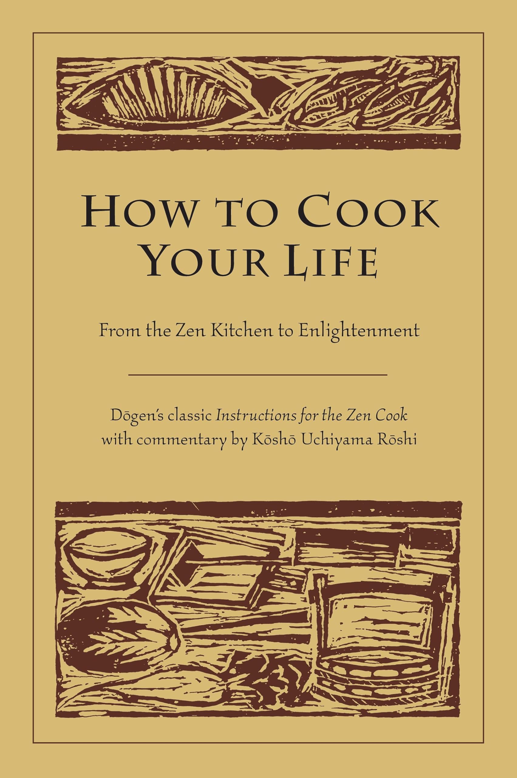 How to Cook Your Life by Dogen (Paperback Book)