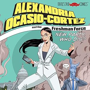 Alexandria Ocasio Cortez And The Freshman Force 2 Book Series Kindle Edition Alexandria Ocasio Cortez And The Freshman Force 2 Book Series Kindle Edition