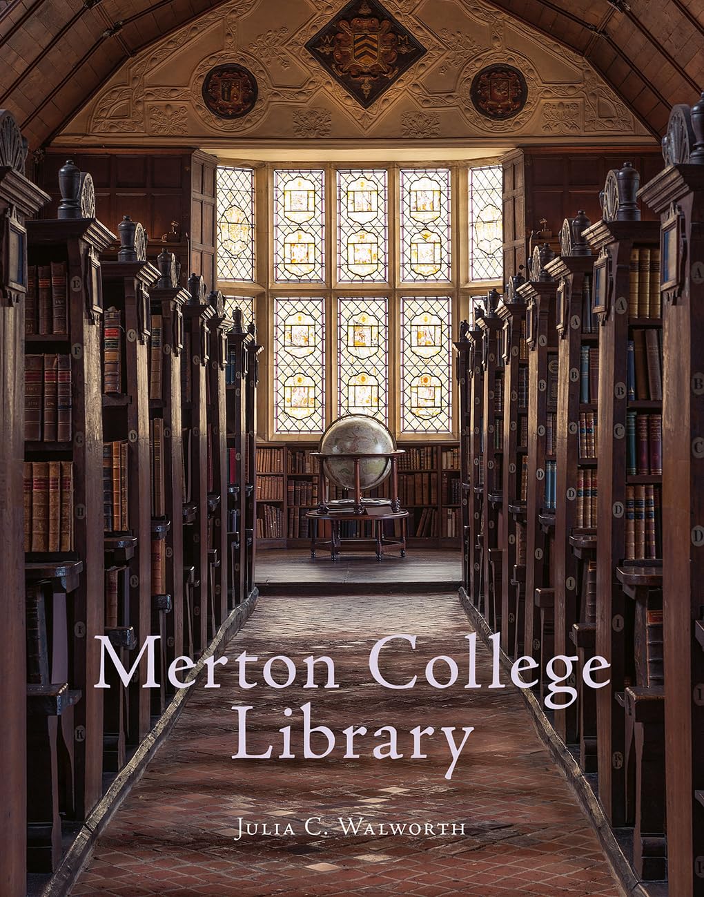 Merton College Library: An Illustrated History by Julia C. Walworth PAPERBACK