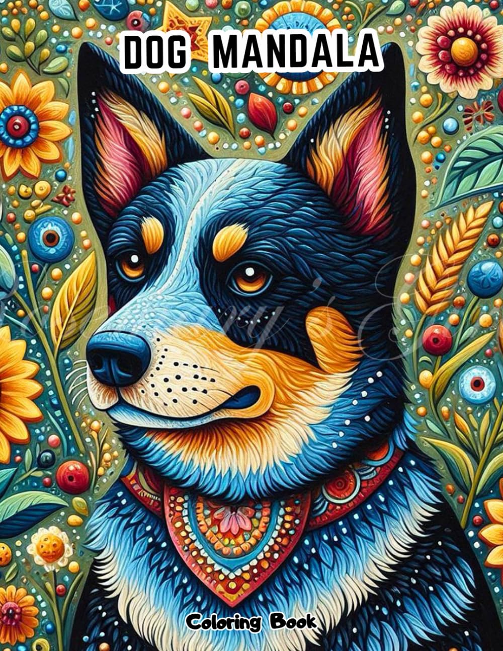 Dog Breeds Mandala Coloring Book: Detailed & Spiritual Patterns for Calm and Focus