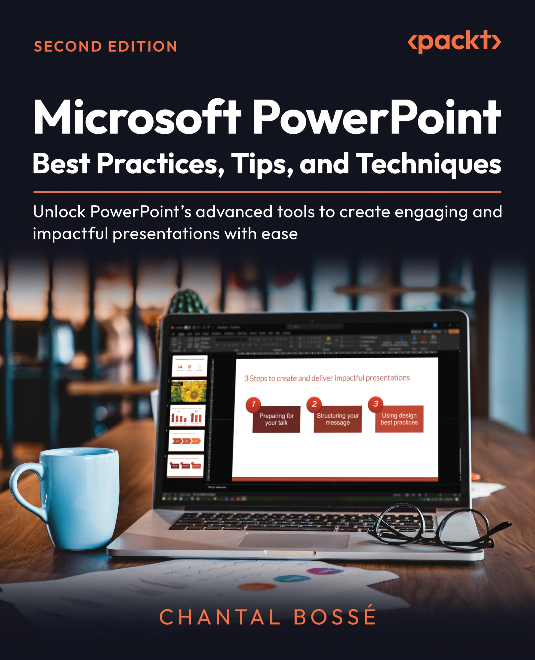 Microsoft PowerPoint Best Practices, Tips, and Techniques: Unlock PowerPoint's advanced tools to create engaging and impactful presentations with ease
