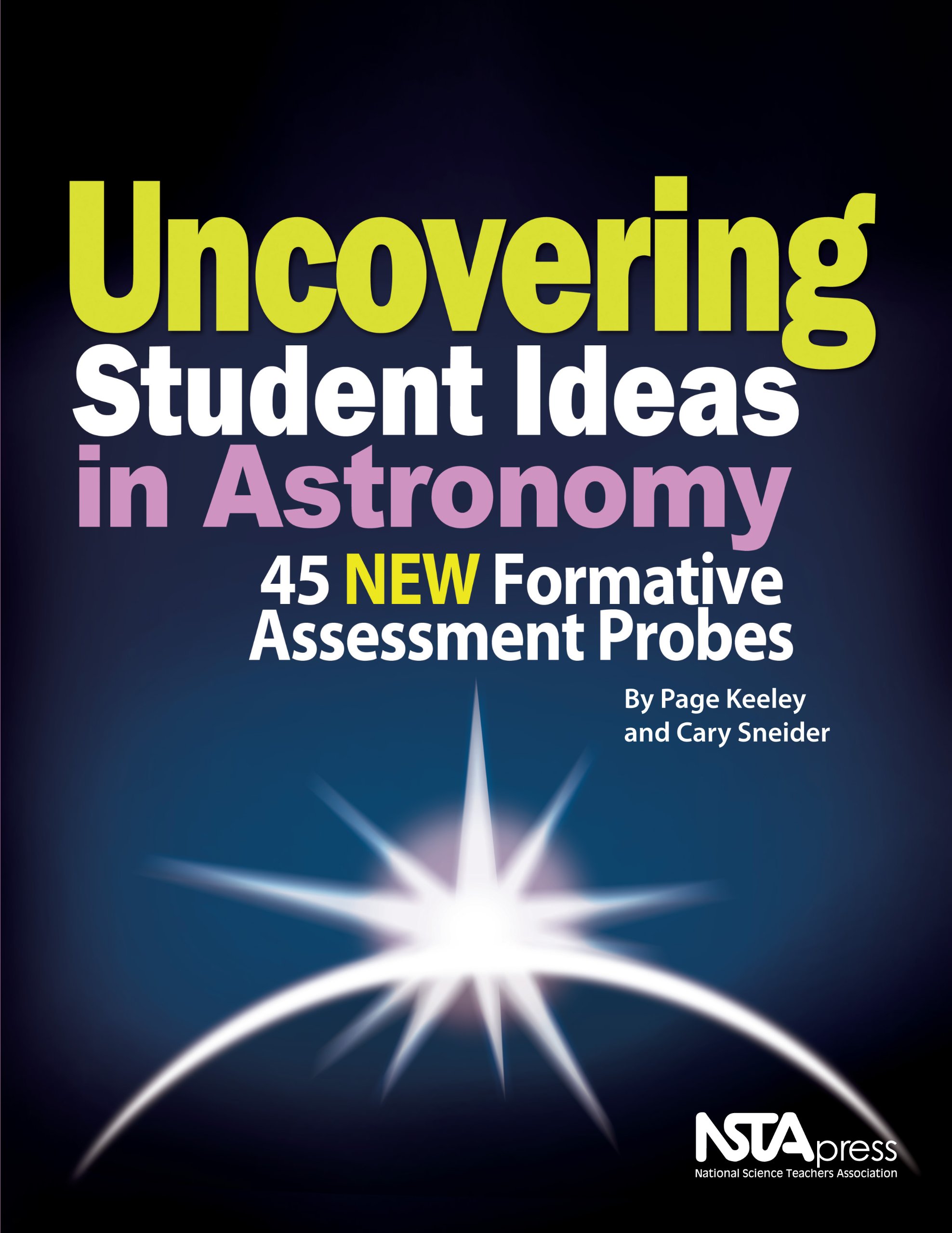 Uncovering Student Ideas in Astronomy: 45 New Formative Assessment Probes