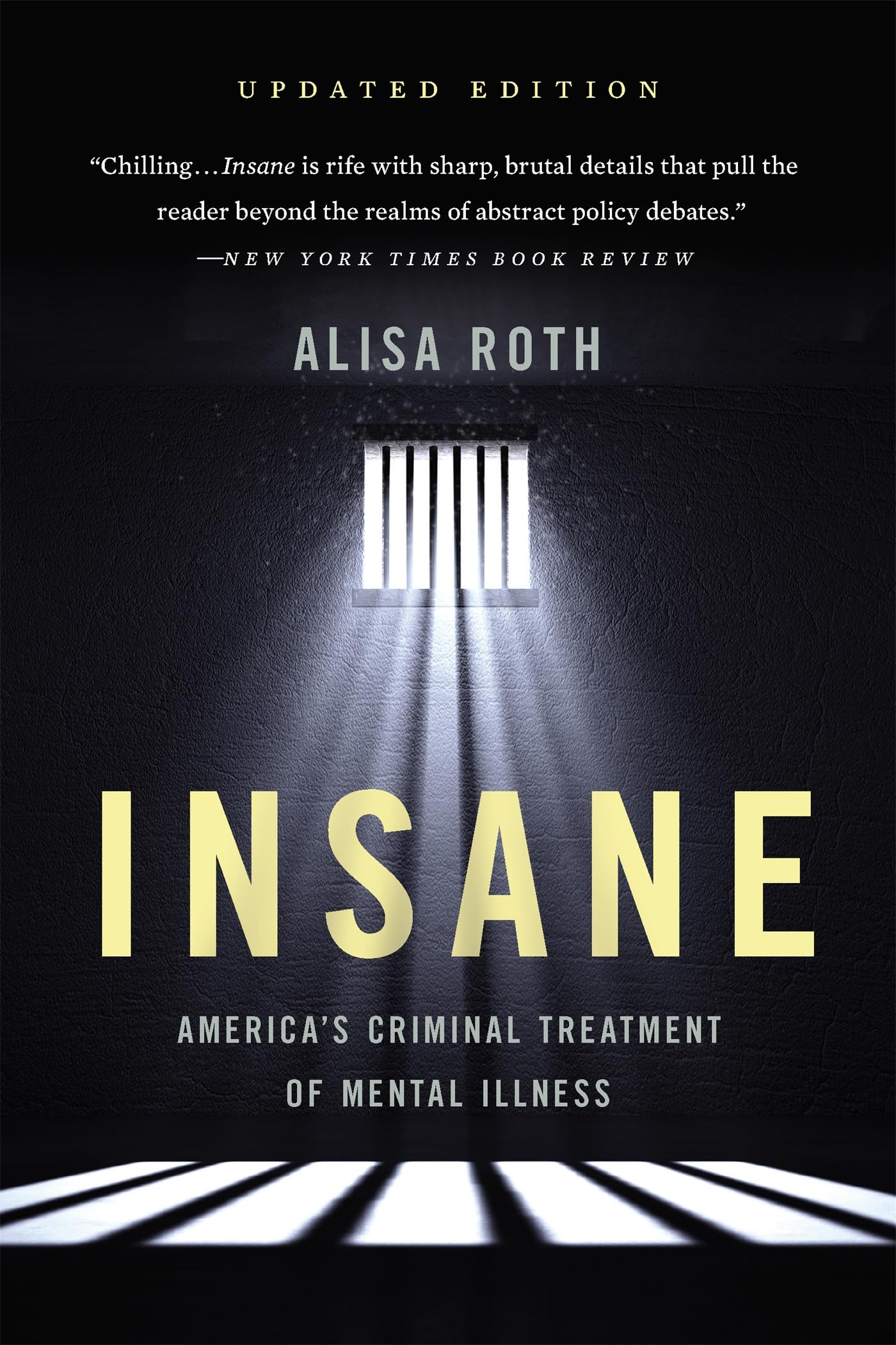 Insane: America's Criminal Treatment of Mental Illness