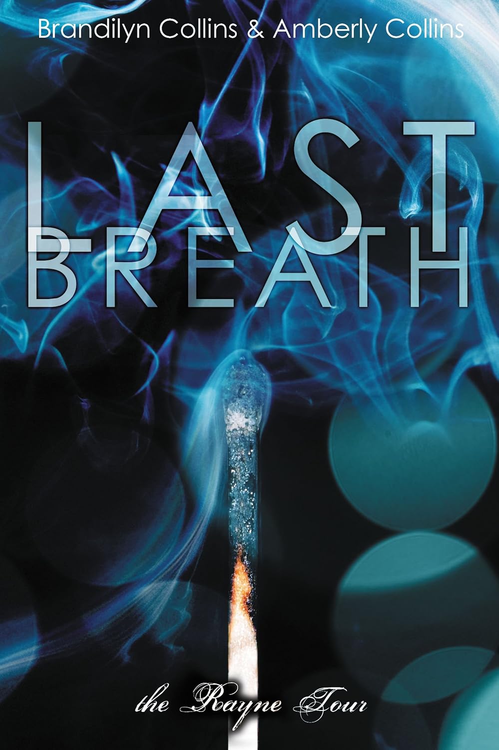Last Breath (The Rayne Tour Book 2)      Kindle Edition