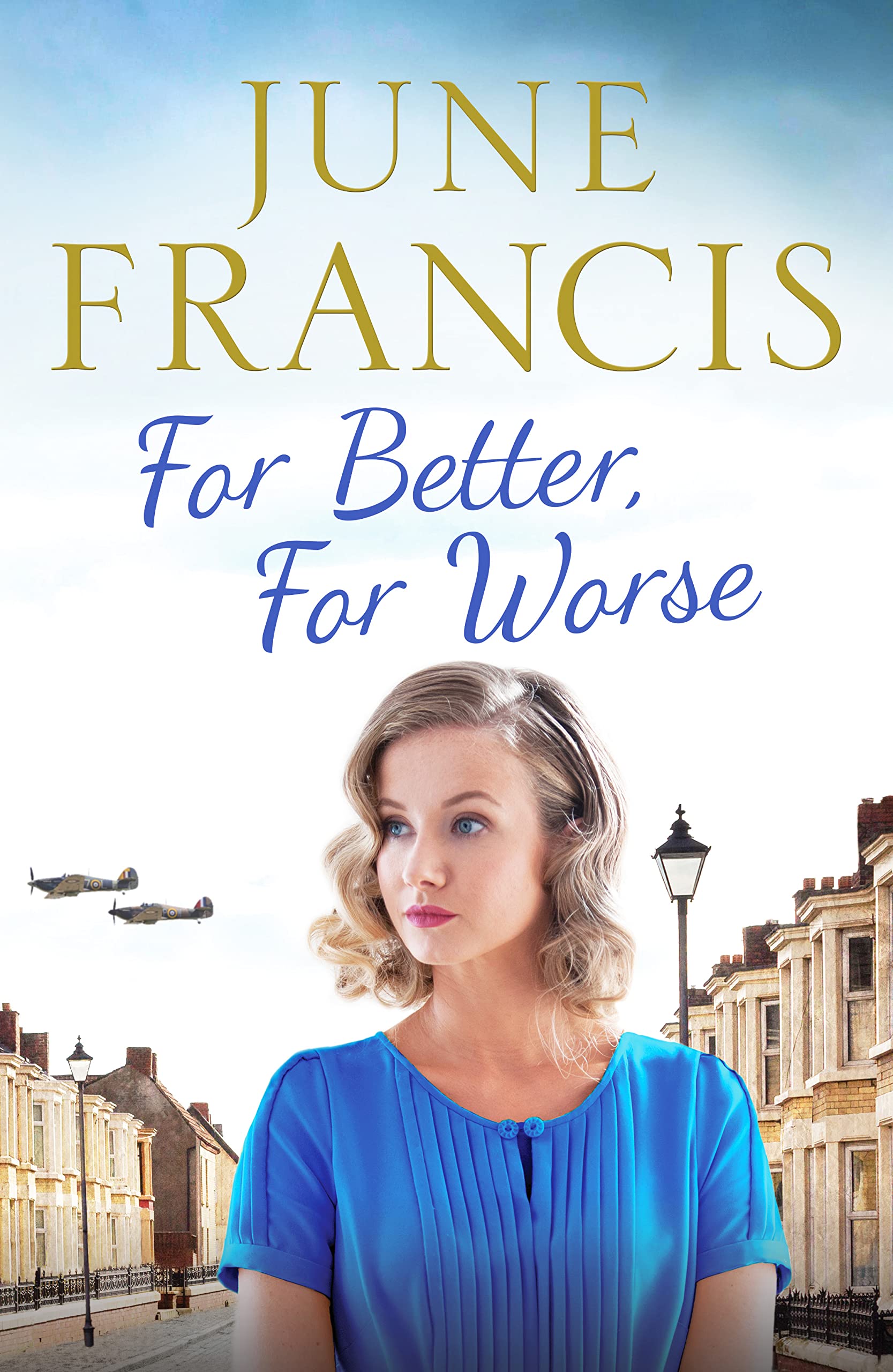 For Better, For Worse: A Second World War saga of love and heartache
