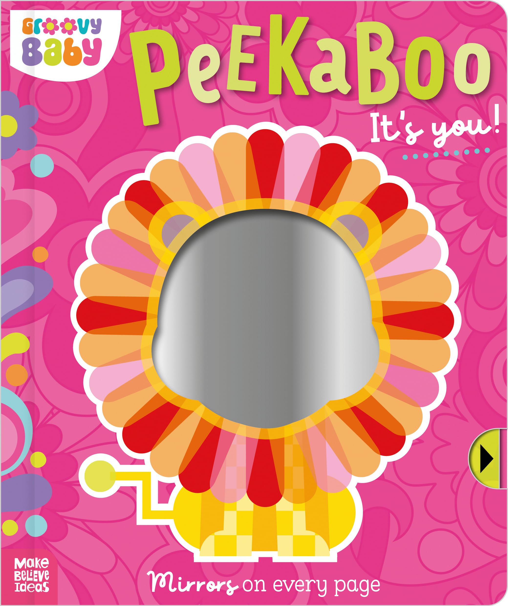 Groovy Baby Peekaboo It's You! (A Lift-the-Flap Mirror Book)