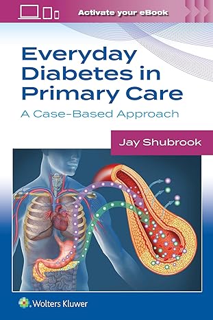 EVERYDAY DIABETES IN PRIMARY CARE A CASE BASED APPROACH WITH ACCESS CODE (PB 2023)