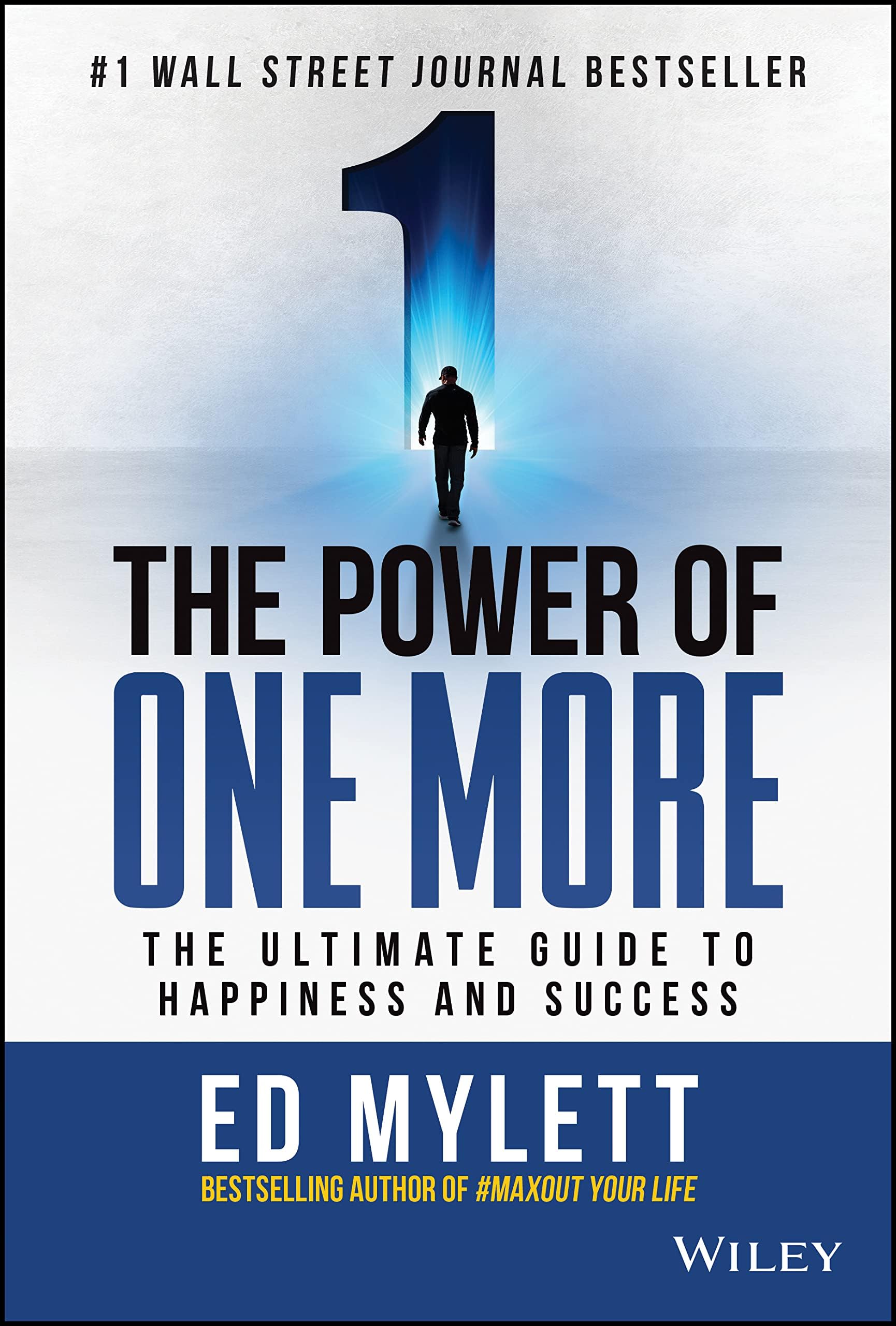 One More: The Ultimate Guide to Happiness and Success