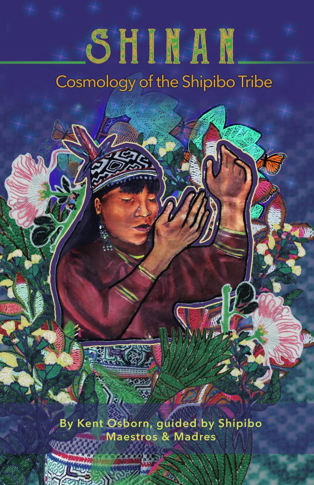 Shinan: Cosmology of the Shipibo Tribe