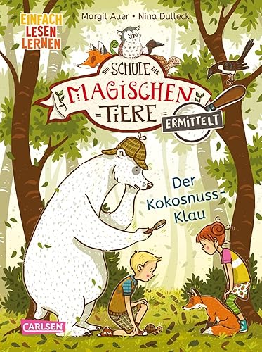 Die Schule der magischen Tiere ermittelt 3: Der Kokosnuss-Klau: Einfach lesen lernen | Mit Eisbär-Detektiv Murphy und den magischen Tieren macht Lesen lernen Spaß! (3)