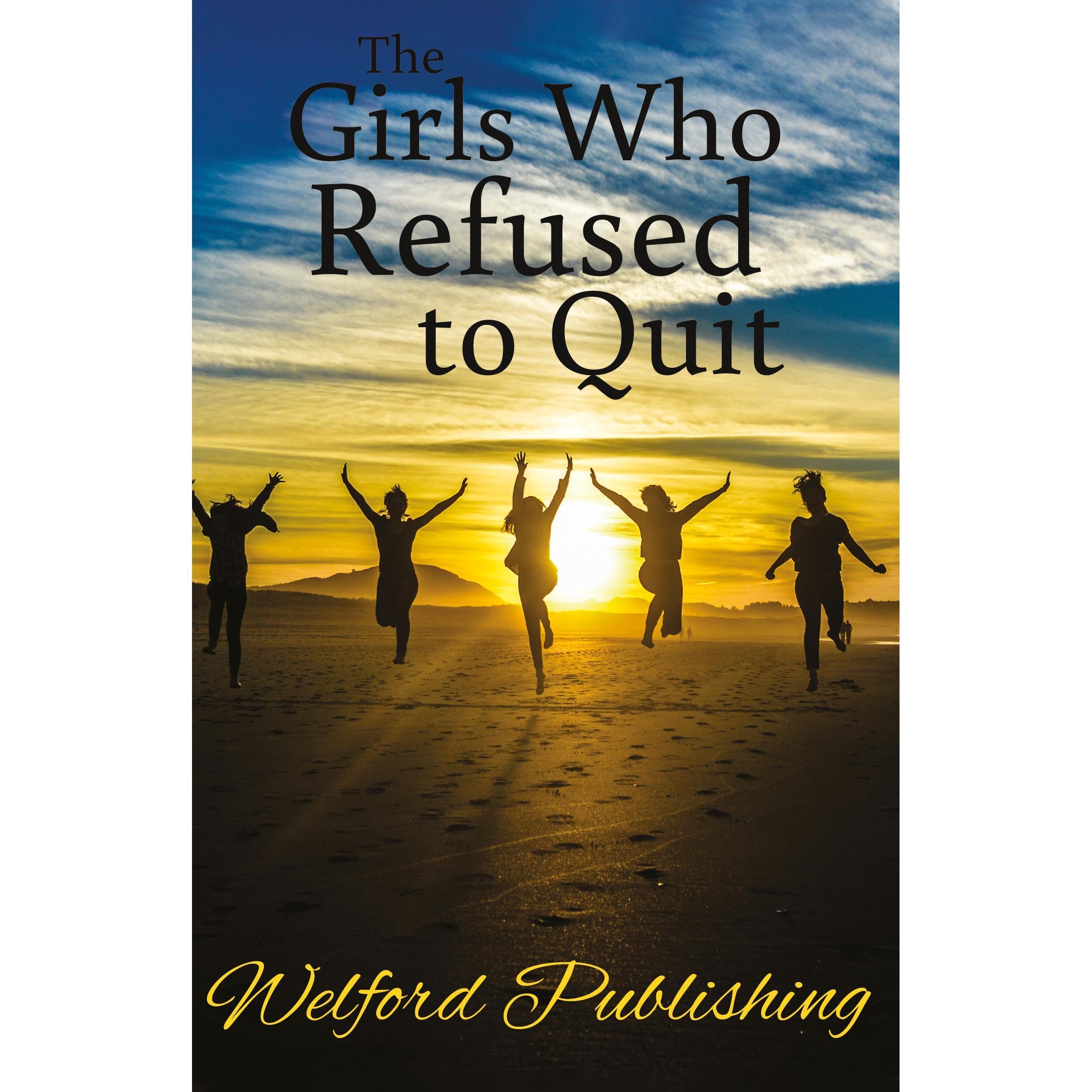 The Girls Who Refused to Quit