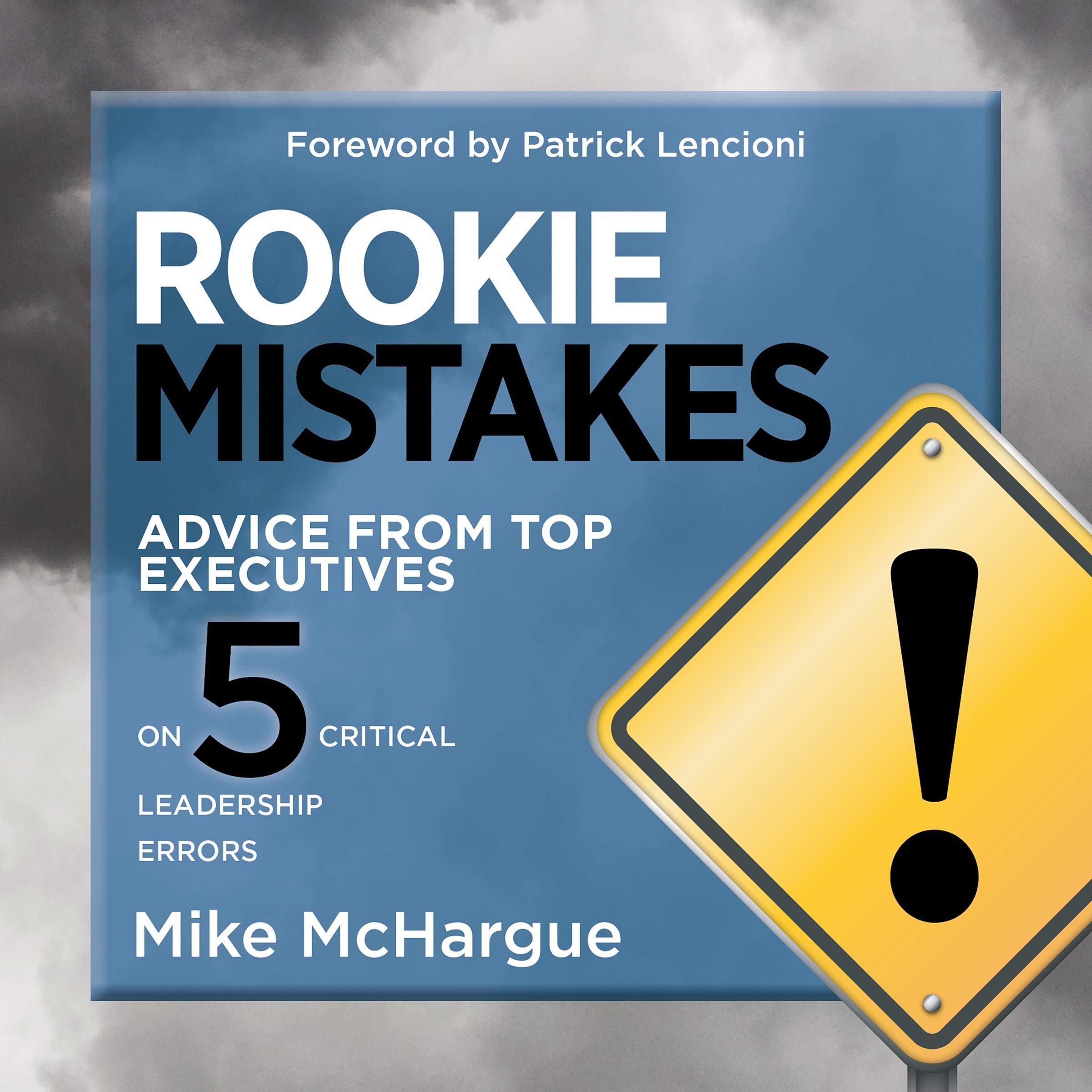 Cover art for Rookie Mistakes: Advice from Top Executives on Five Critical Leadership Errors