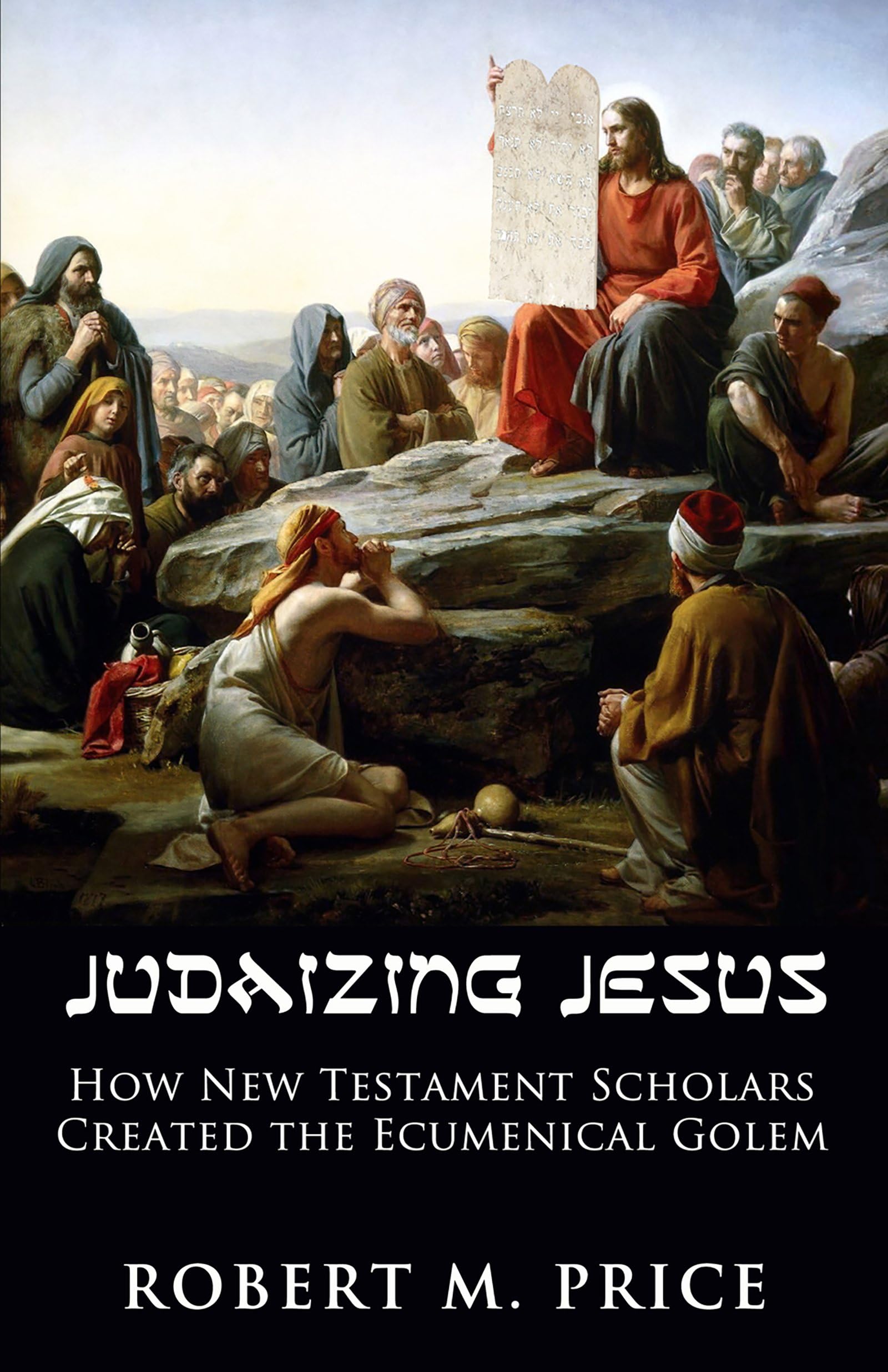 Buy Judaizing Jesus: How New Testament Scholars Created the Ecumenical Golem — BookShops.in
