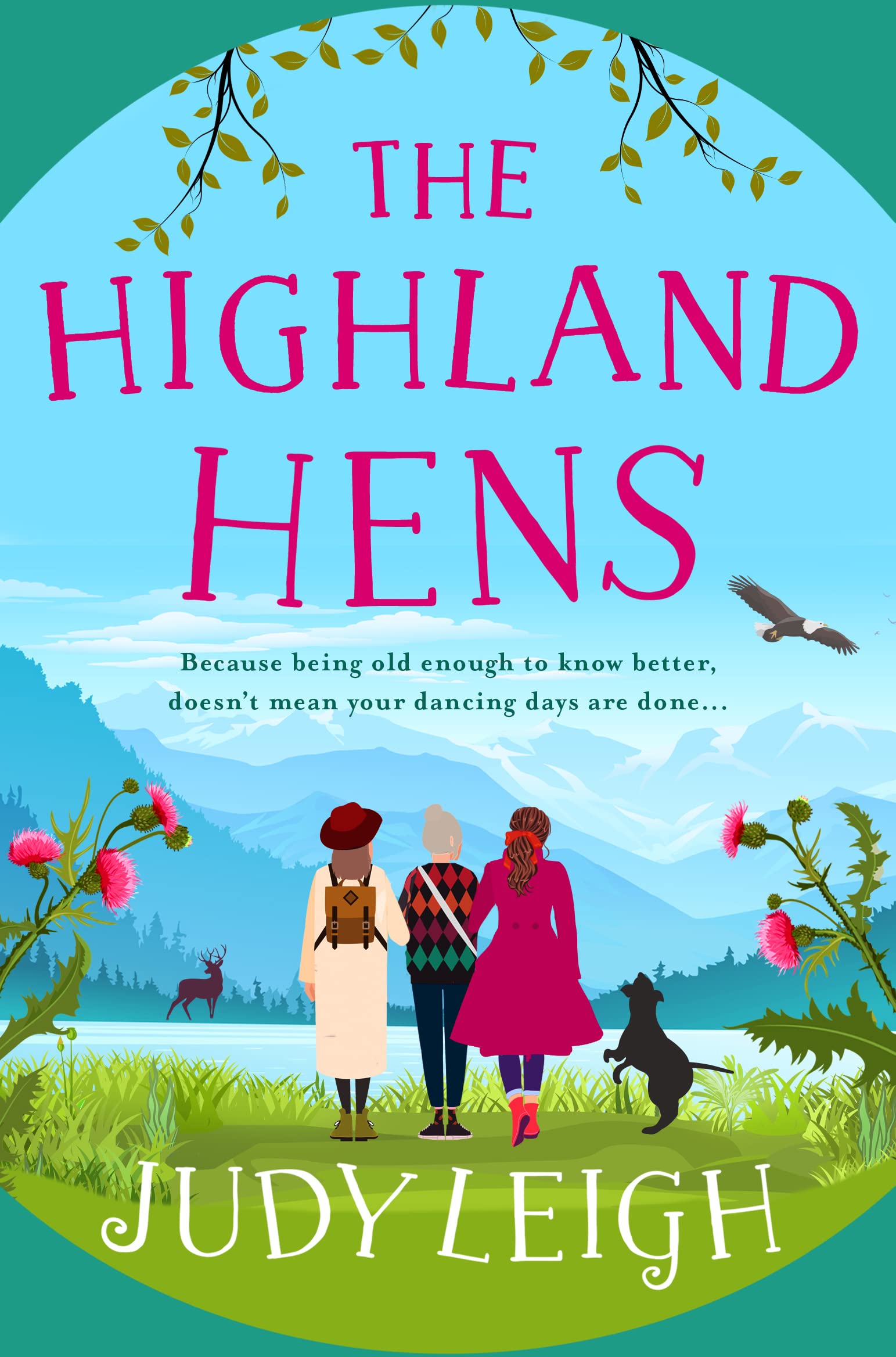 The Highland Hens: The brand new uplifting, feel-good read from Judy Leigh