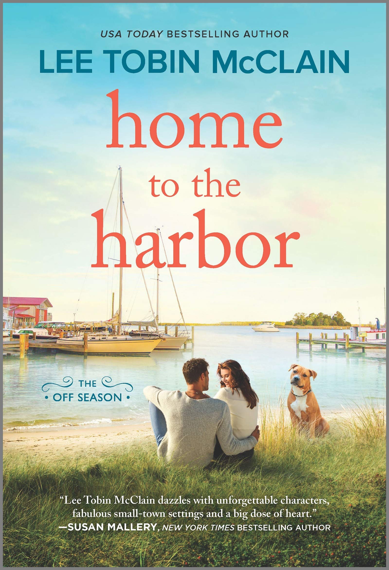 Home to the Harbor: A Novel – A Friends to Lovers Small Town Romance of Family and Healing (The Off Season Book 4)