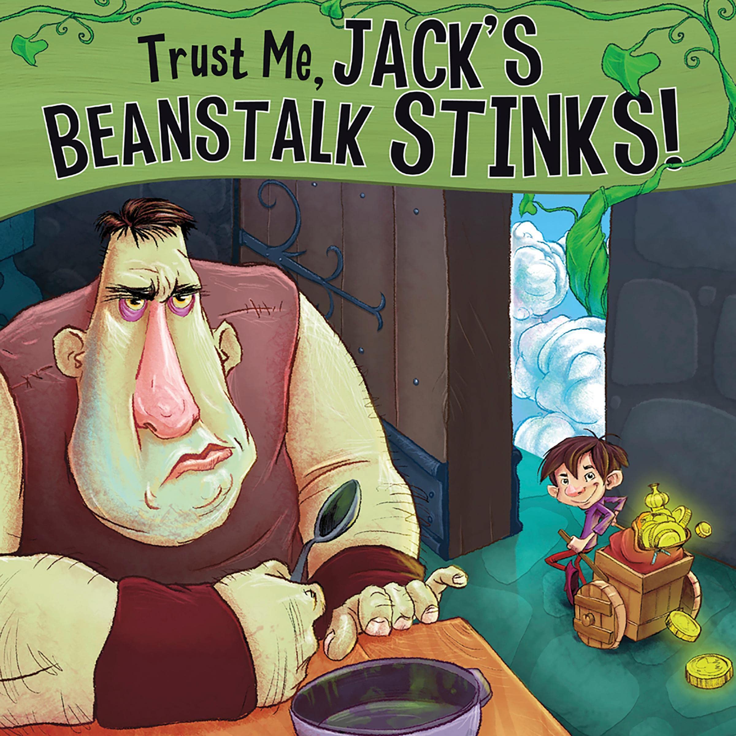 Cover art for Trust Me, Jack's Beanstalk Stinks!
