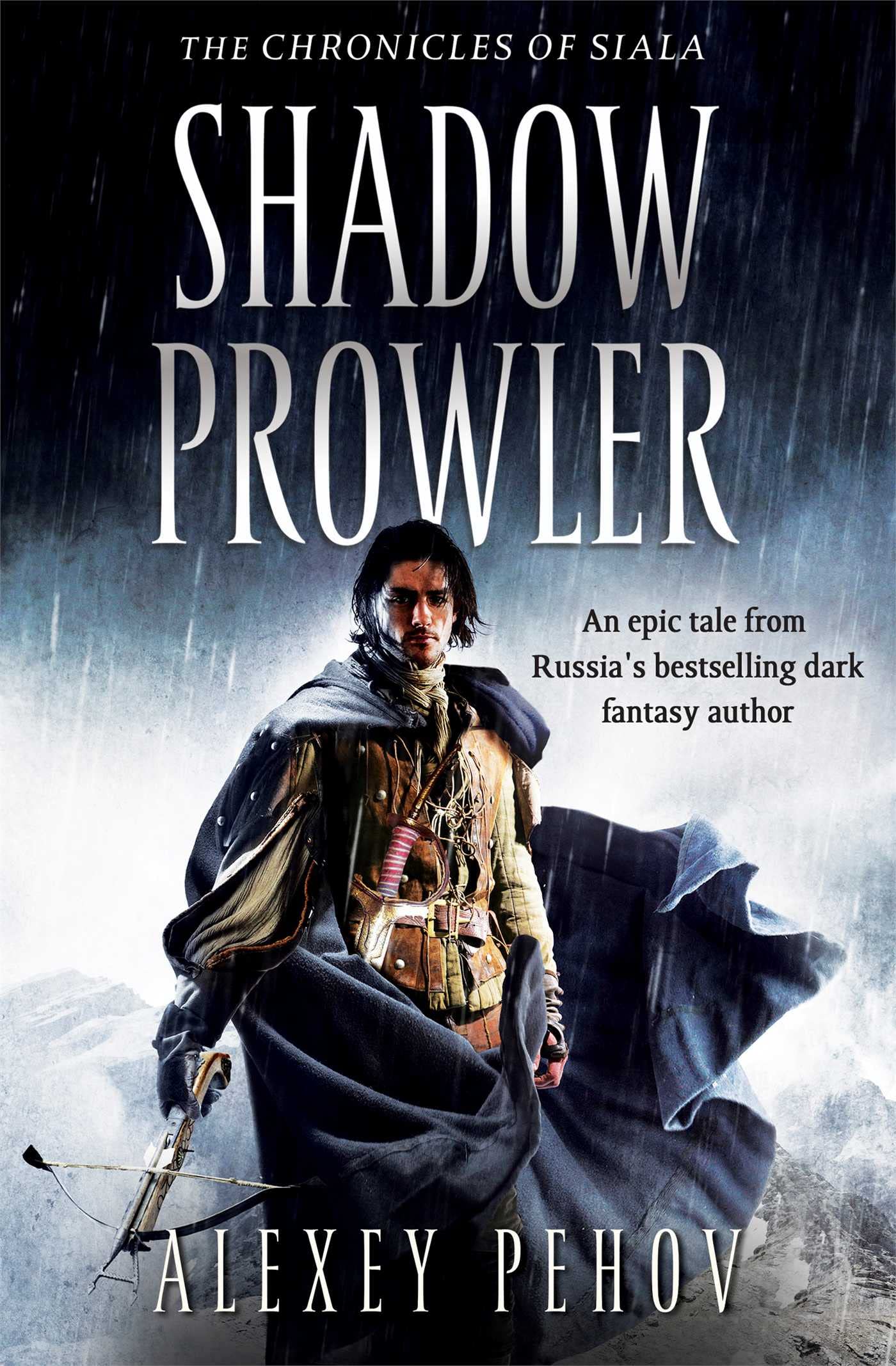 Shadow Prowler (The Chronicles of Siala) By Alexey Pehov