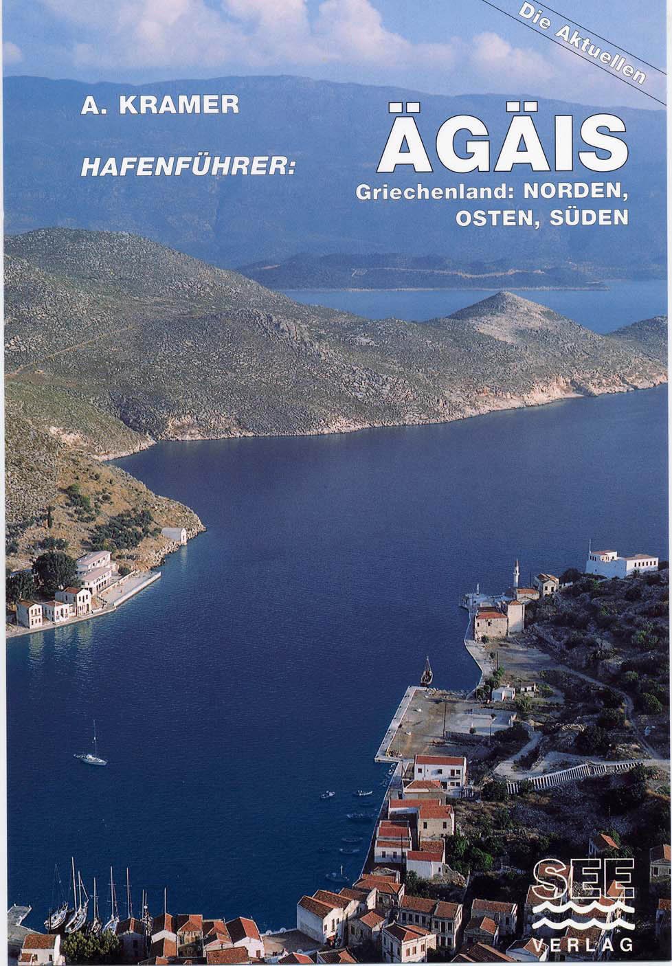 HAFENFÜHRER ÄGÄIS Griechenland, Norden, Osten und Süden: Die Inseln der Sporaden, vom Dodekanes und Kreta (Die aktuellen Hafenführer)