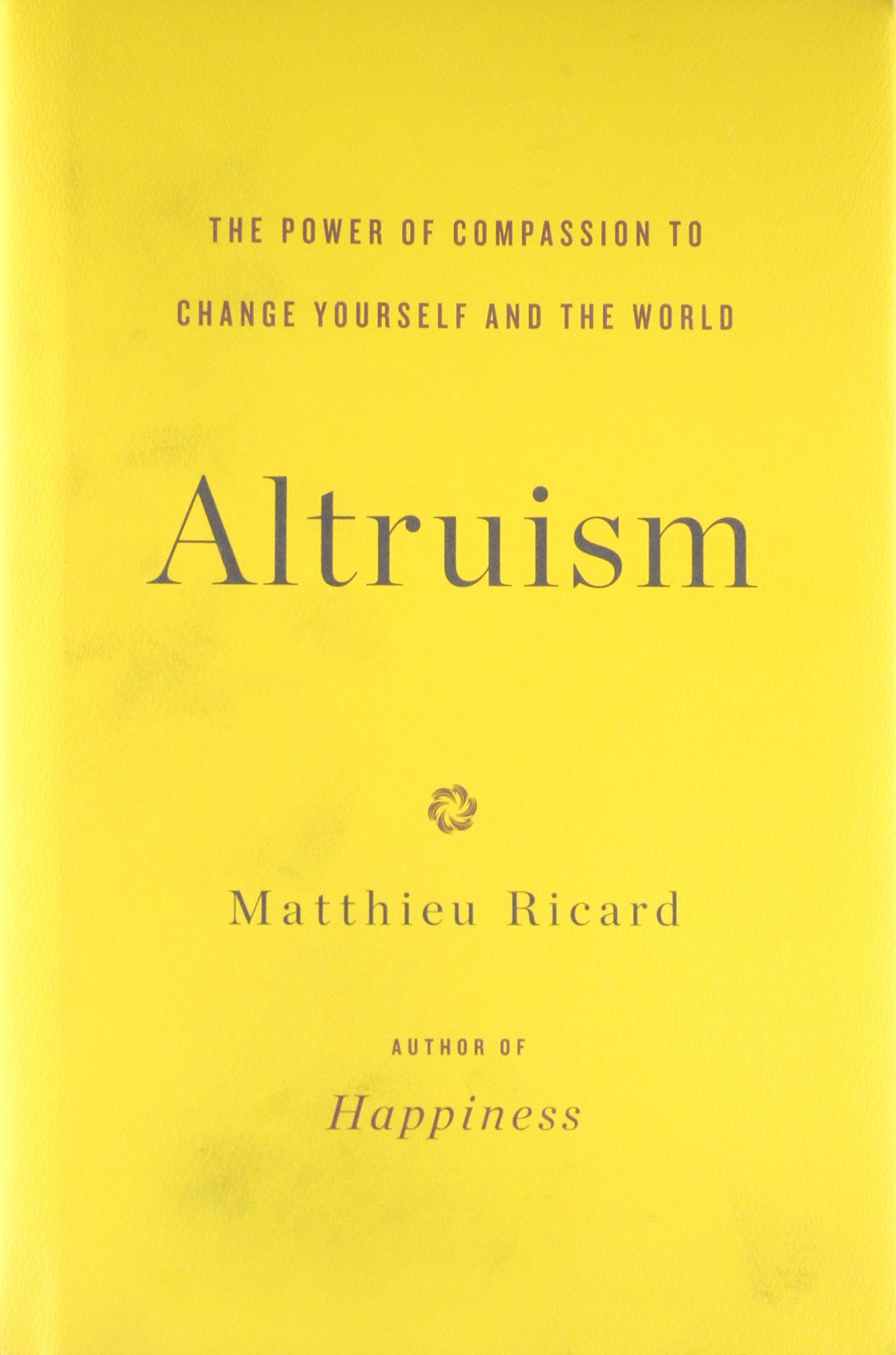 Buy Altruism: The Power of Compassion to Change Yourself and the World Book  Online at Low Prices in India | Altruism: The Power of Compassion to Change  Yourself and the World Reviews