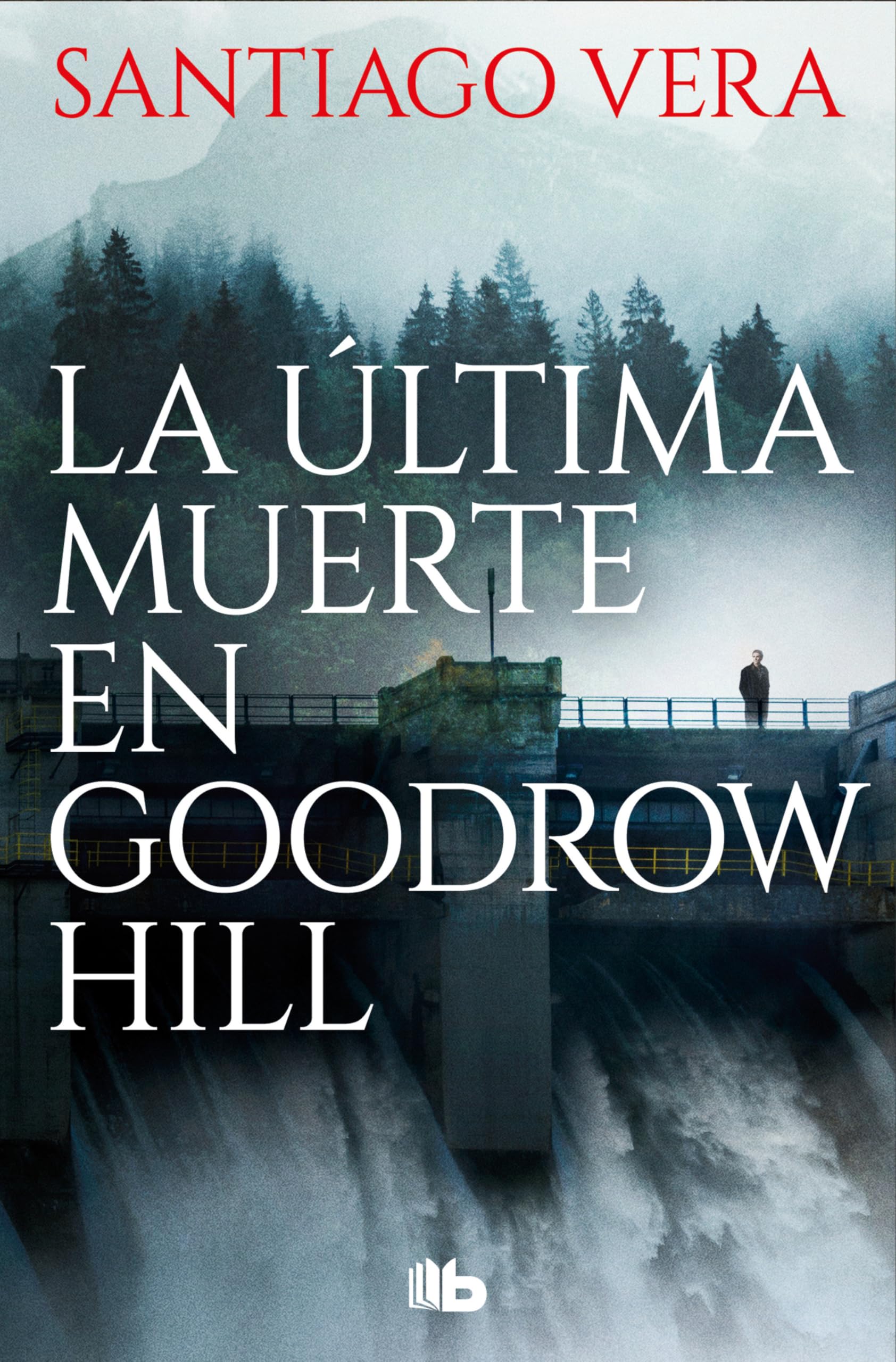 La Última Muerte En Goodrow Hill/ Goodrow Hill's Last Death: 2 (Ficción)