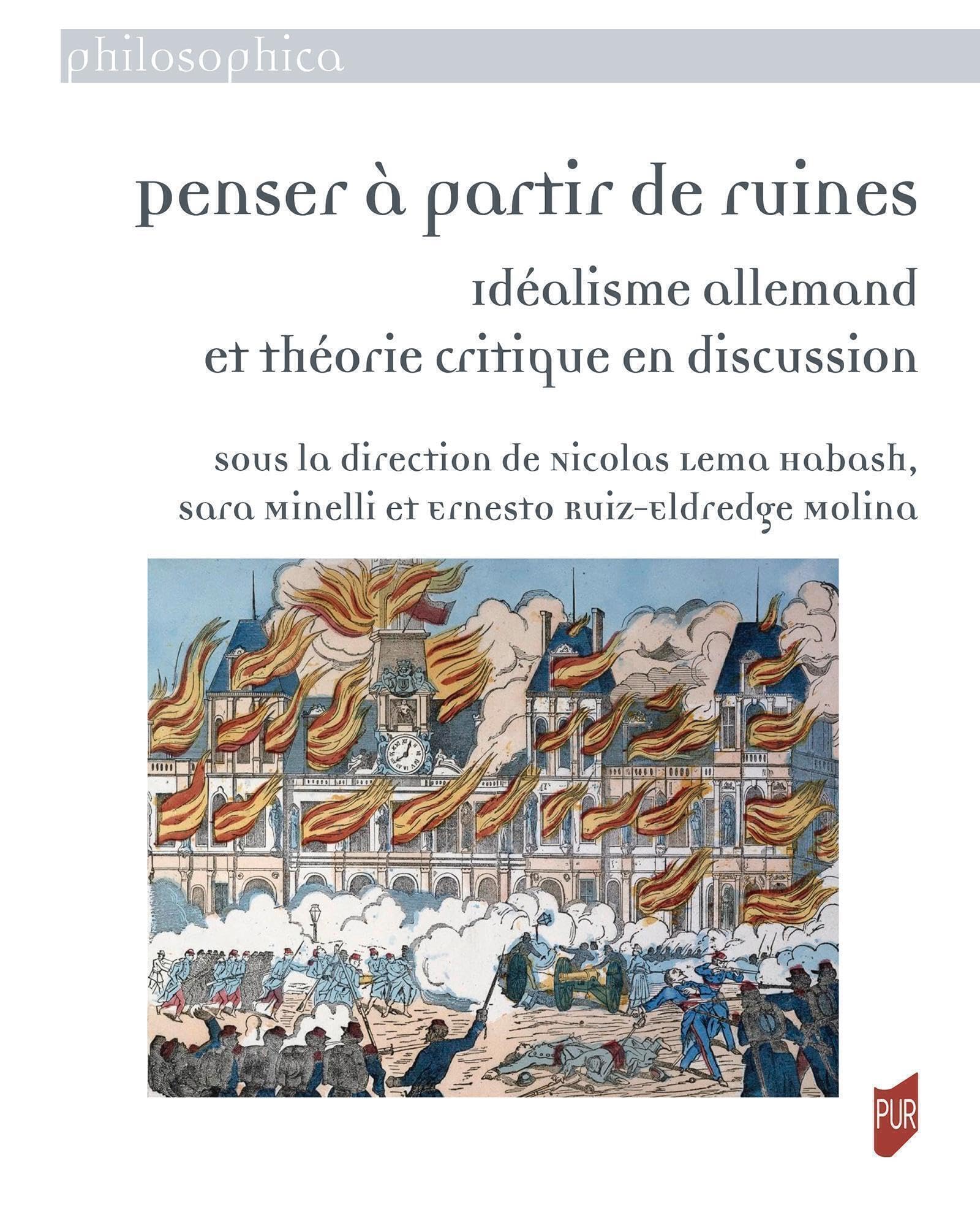 Penser à partir de ruines: Idéalisme allemand et théorie critique en discussion