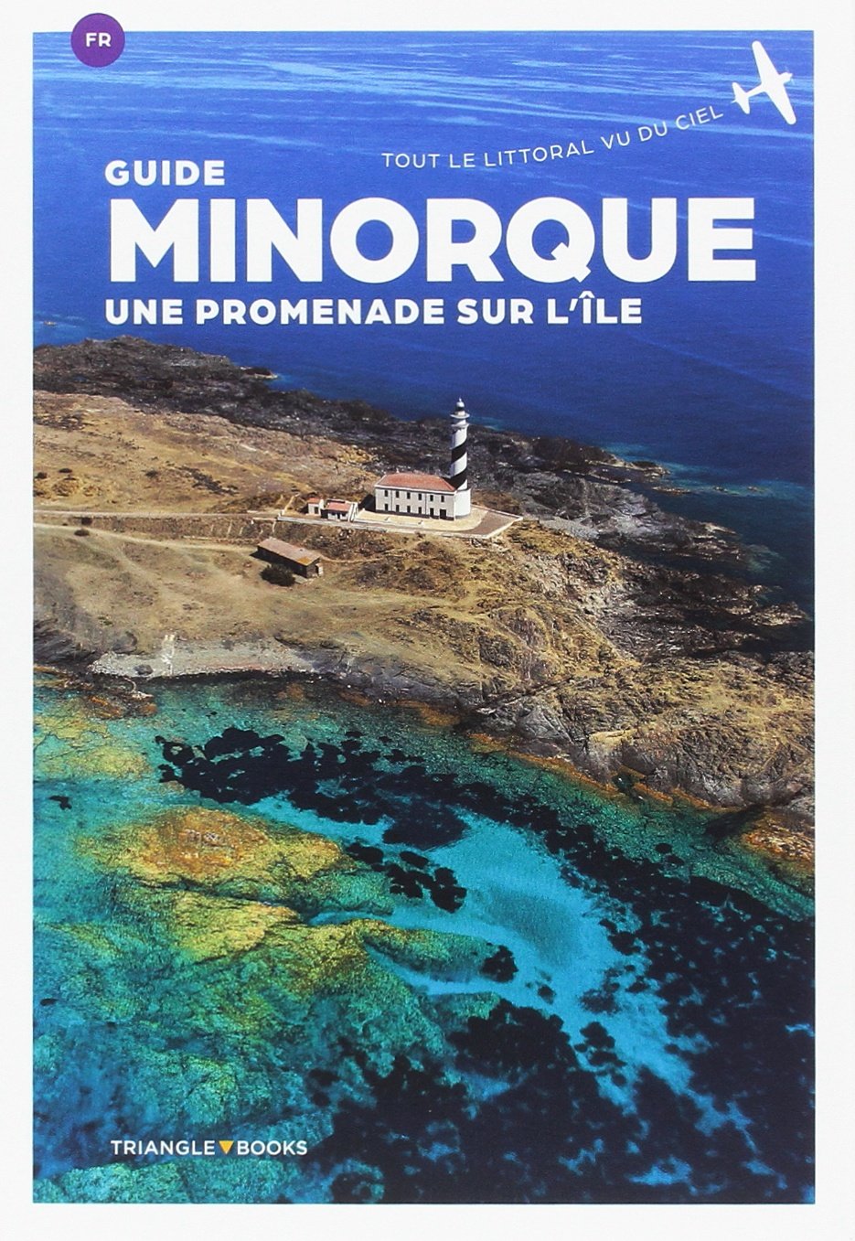 Minorque, Une promenade sur l'île: Une promenade sur l?île (Guies)