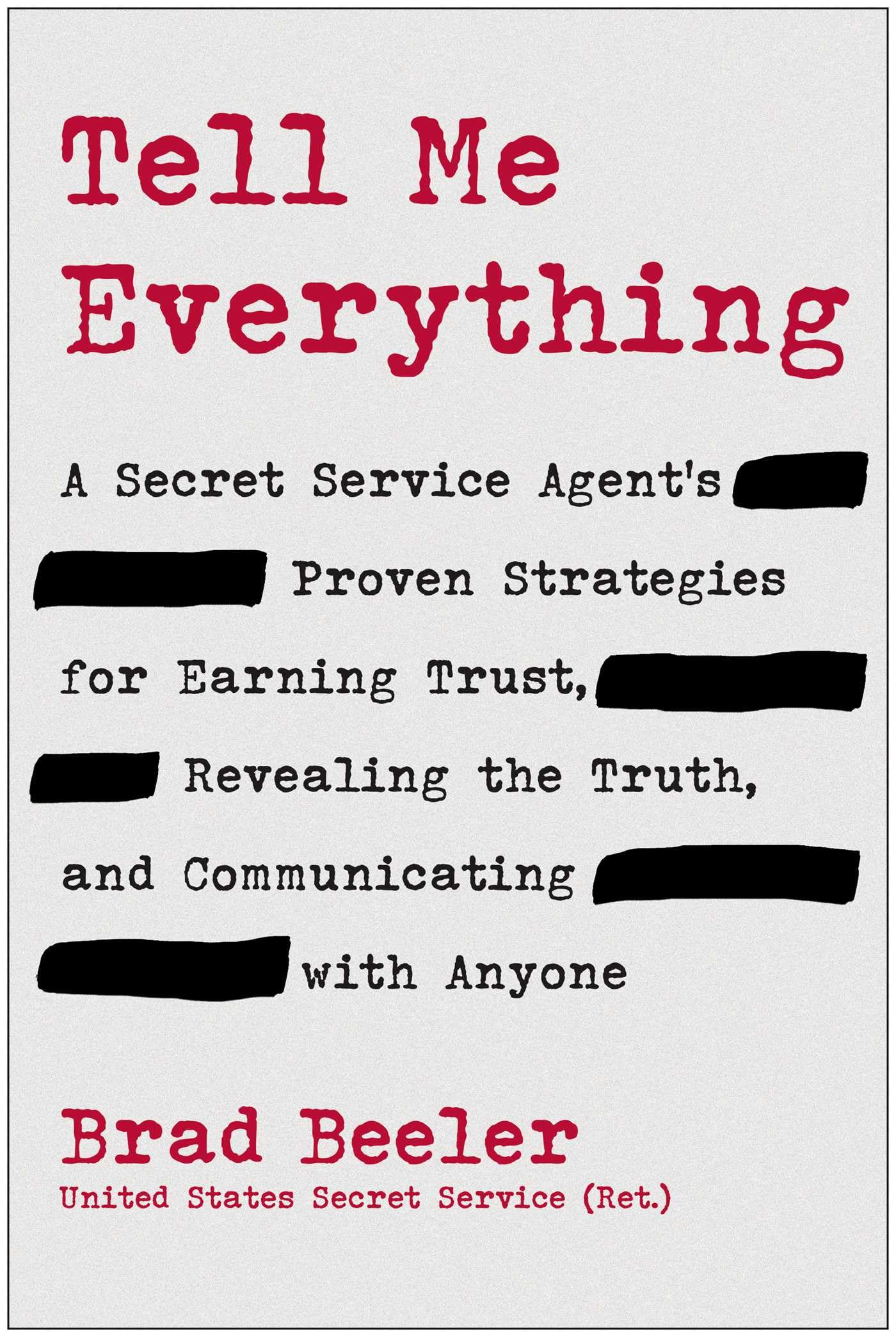Tell Me Everything: A Secret Service Agent's Pr. Beeler**