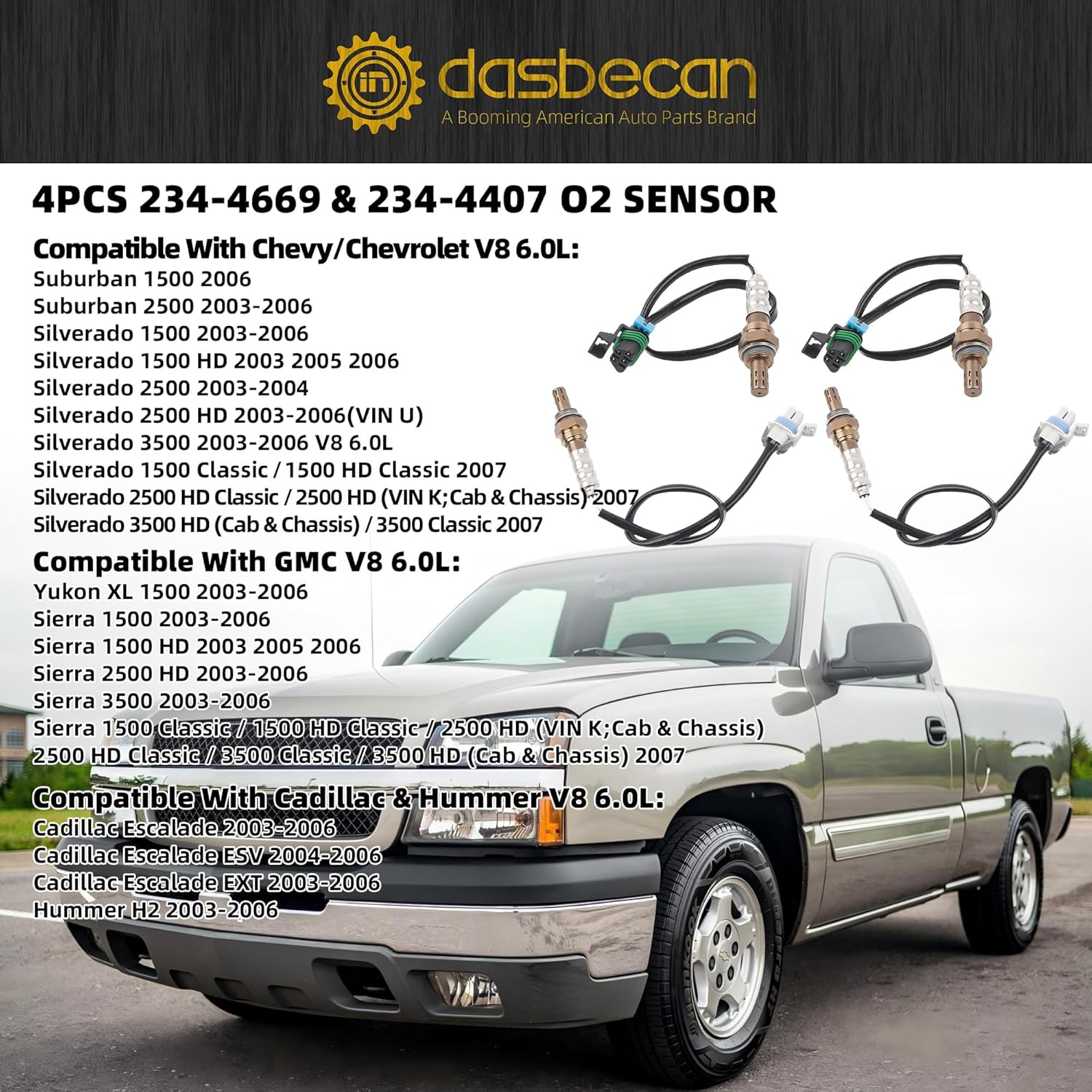 Dasbecan Oxygen O2 Sensor 4Pcs Upstream Downstream Compatible with 2003-2007 Chevrolet Chevy Suburban Silverado 1500 2500 3500 V8 6.0L, GMC Yukon Sierra Cadillac Escalade Hummer H2#234-4669 234-4407