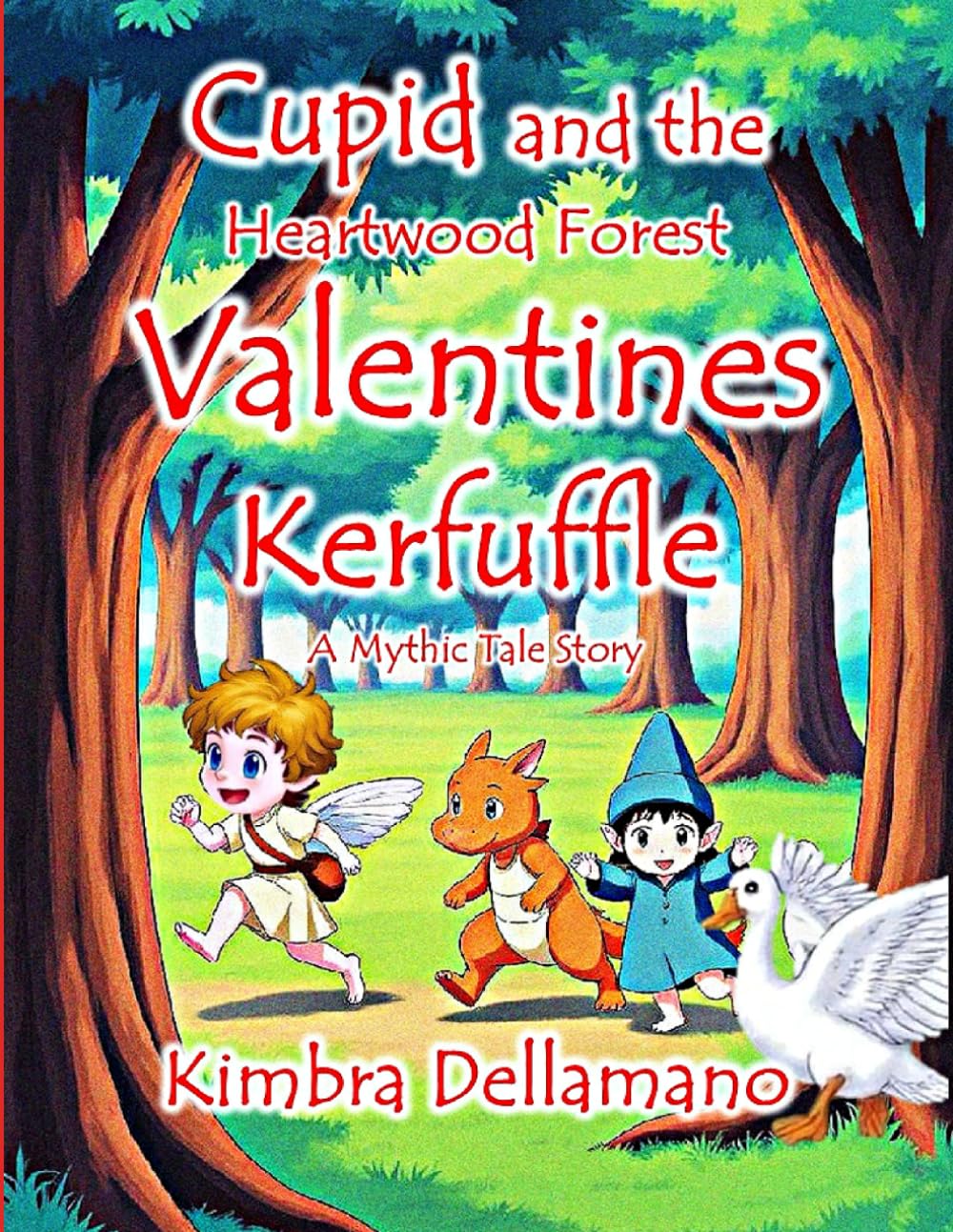 Cupid and the Heartwood Forest Valentine's Kerfuffle (Mythic Tales)