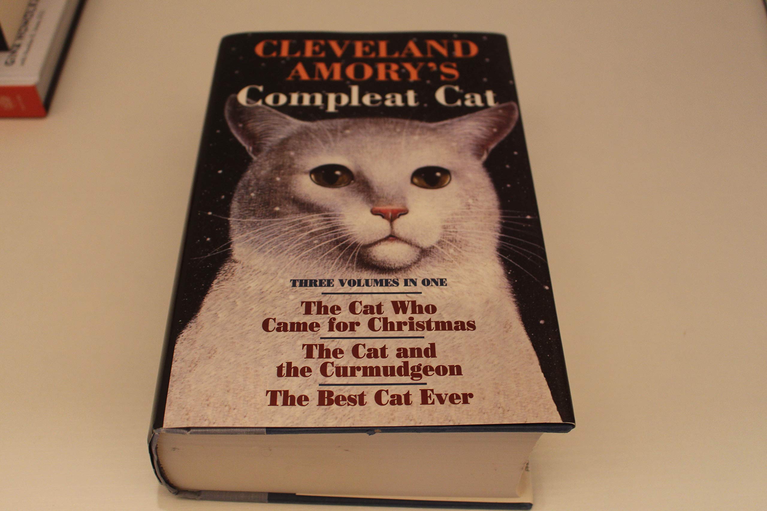 Cleveland Amory's Compleat Cat: Cat Who Came for Christmas / Cat and the Curmudgeon / Best Cat Ever