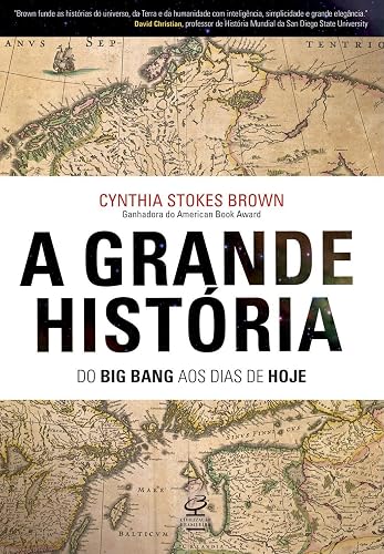A grande história: Do big bang aos dias de hoje