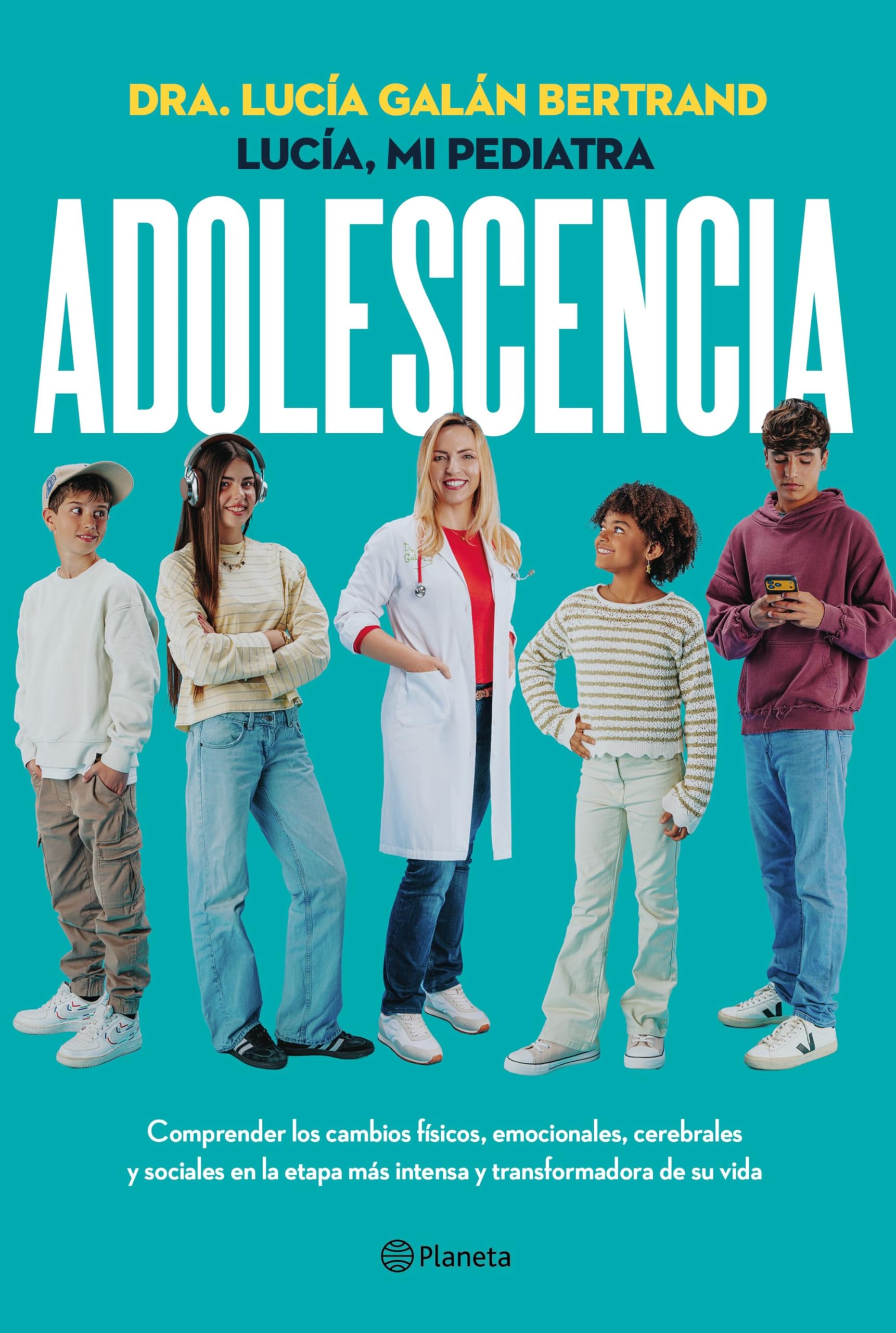 Adolescencia: Comprender los cambios físicos, cerebrales y sociales en la etapa más intensa y transformadora de su vida (Prácticos)