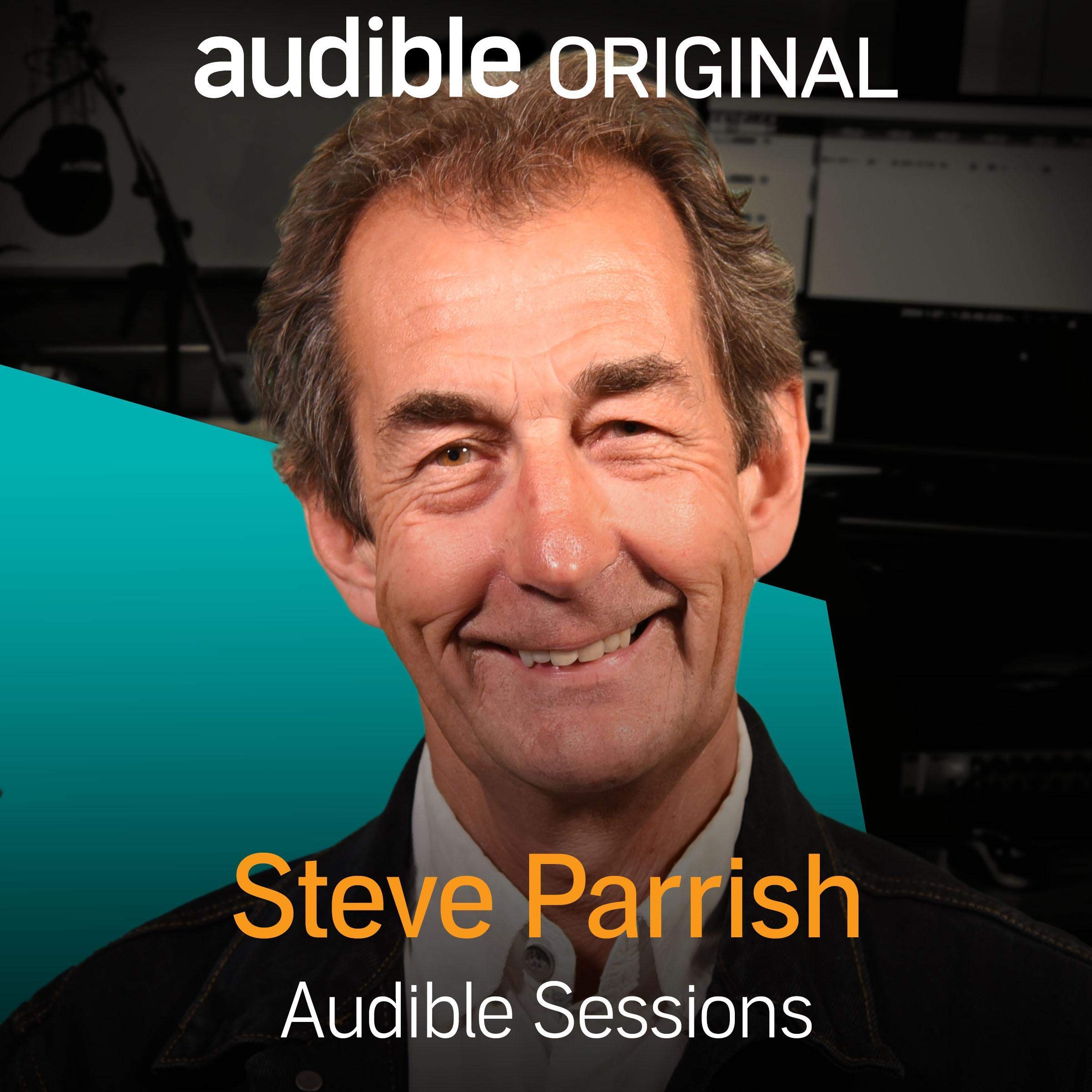 Steve Parrish: Audible Sessions: FREE Exclusive Interview
