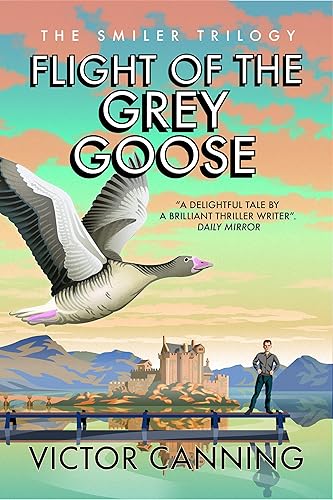Flight of the Grey Goose (The Smiler Trilogy Book 2)