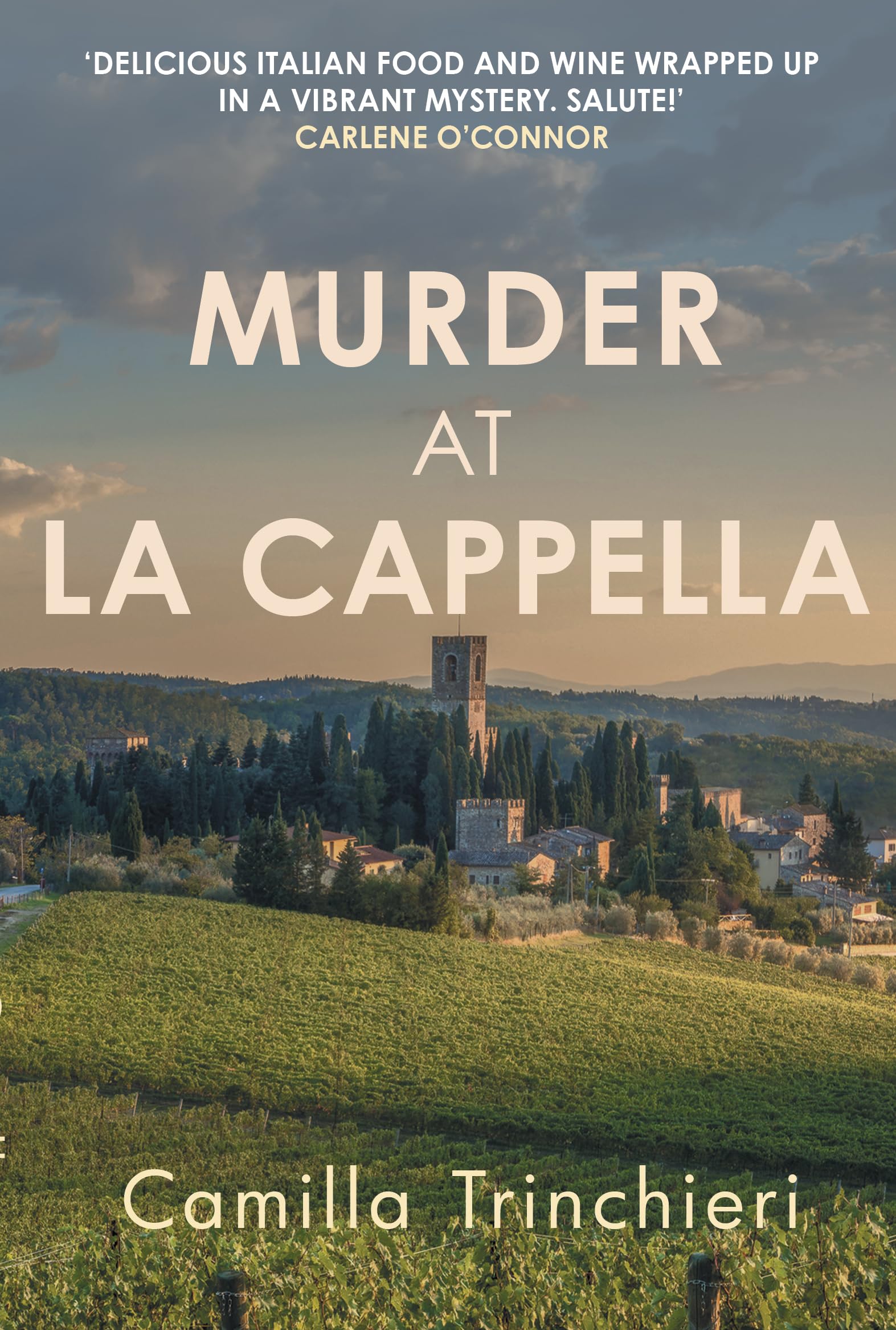 Murder at La Cappella: The enthralling murder mystery set in the wine-soaked Italian countryside (Tuscan Mysteries)