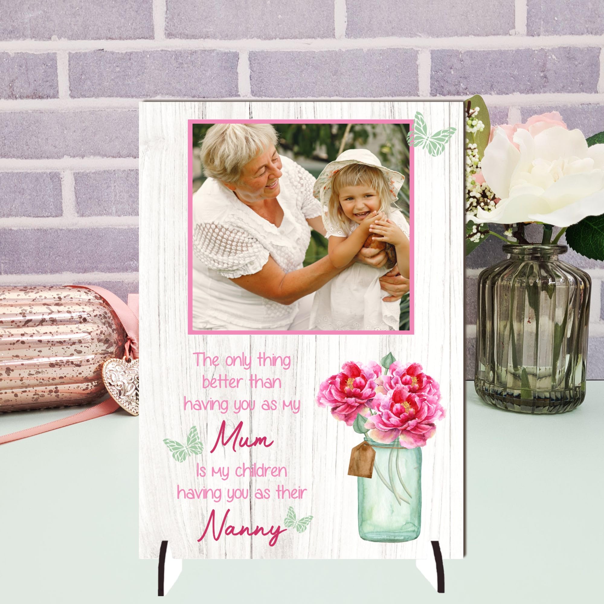 Personalised Photo Plaque for Nanny – "The Only Thing Better Than Having You as My Mum Is My Children Having You as Their Nanny (Mdf Wood Indoor Use Only, A5 21cm x 15cm)