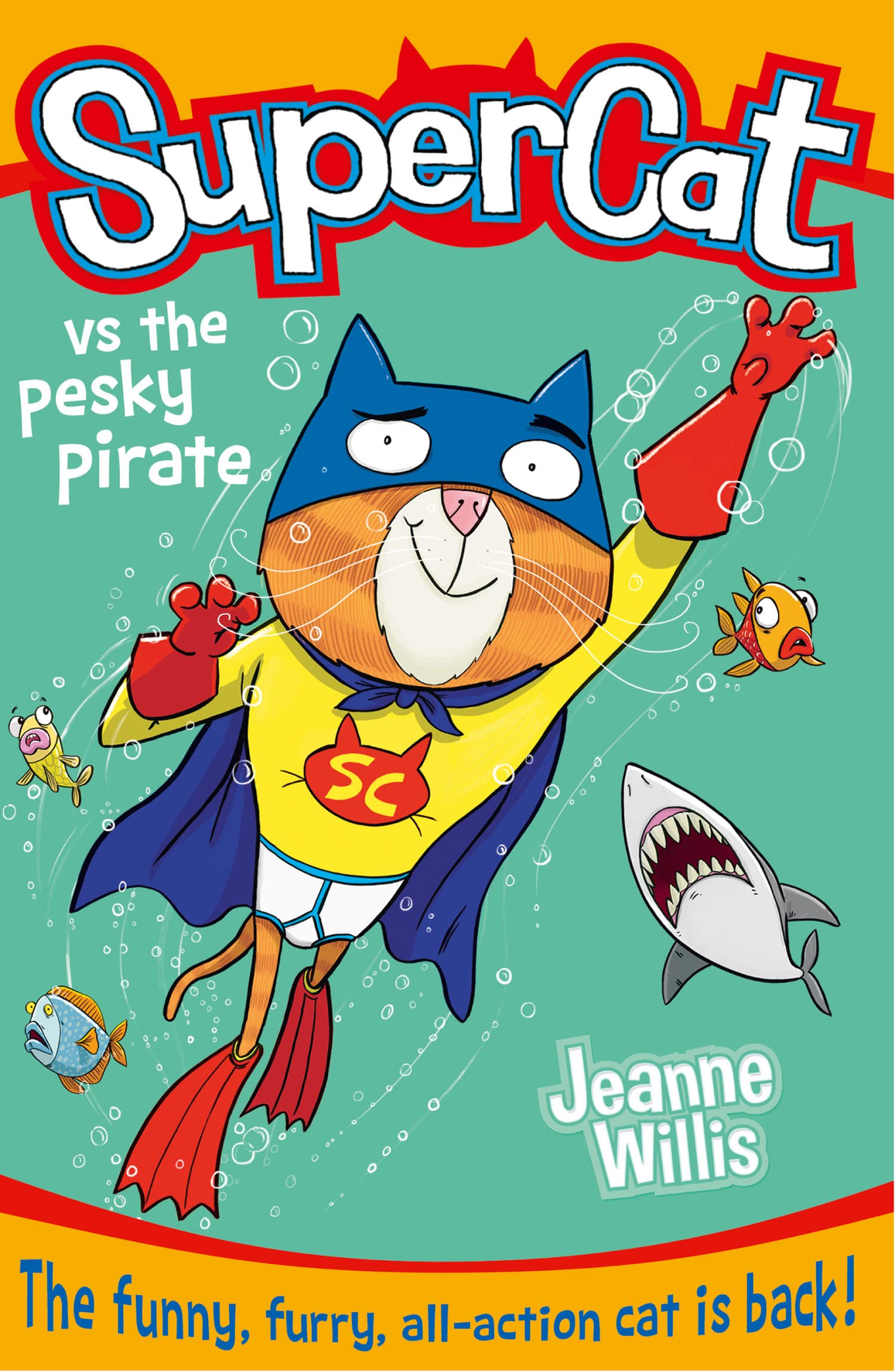 Supercat vs the Pesky Pirate: An Exciting Superhero Adventure for Reluctant Readers and Kids Age 7 and Up: Book 3