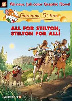 Geronimo Stilton Graphic Novels #15: All For Stilton