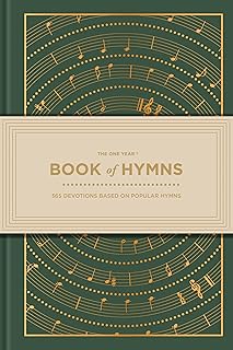 The One Year Book of Hymns: 365 Devotions Based on Popular Hymns