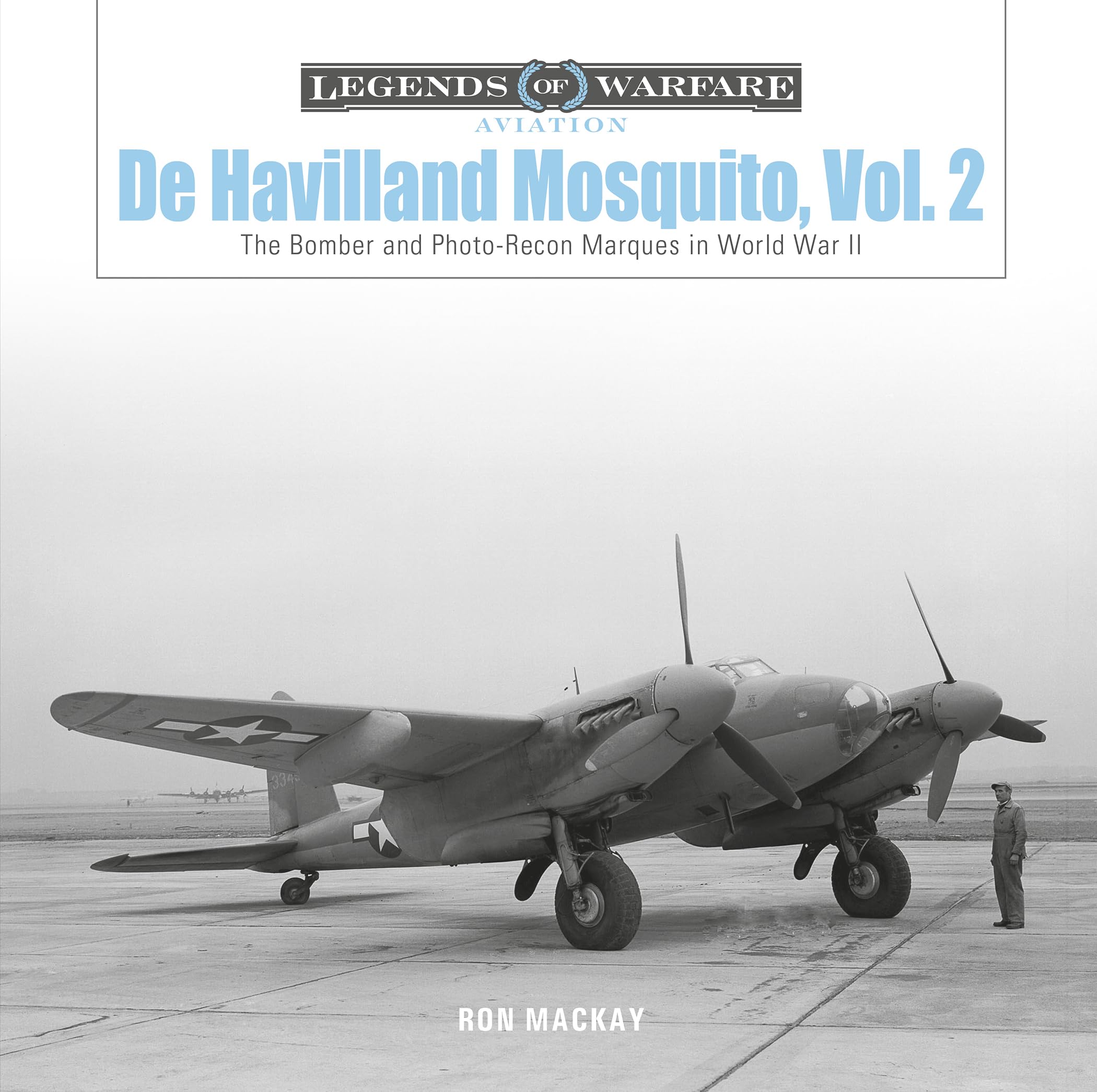 De Havilland Mosquito, Vol. 2: The Bomber and Photo-Recon Marques in World War II (Legends of Warfare: Aviation): 50