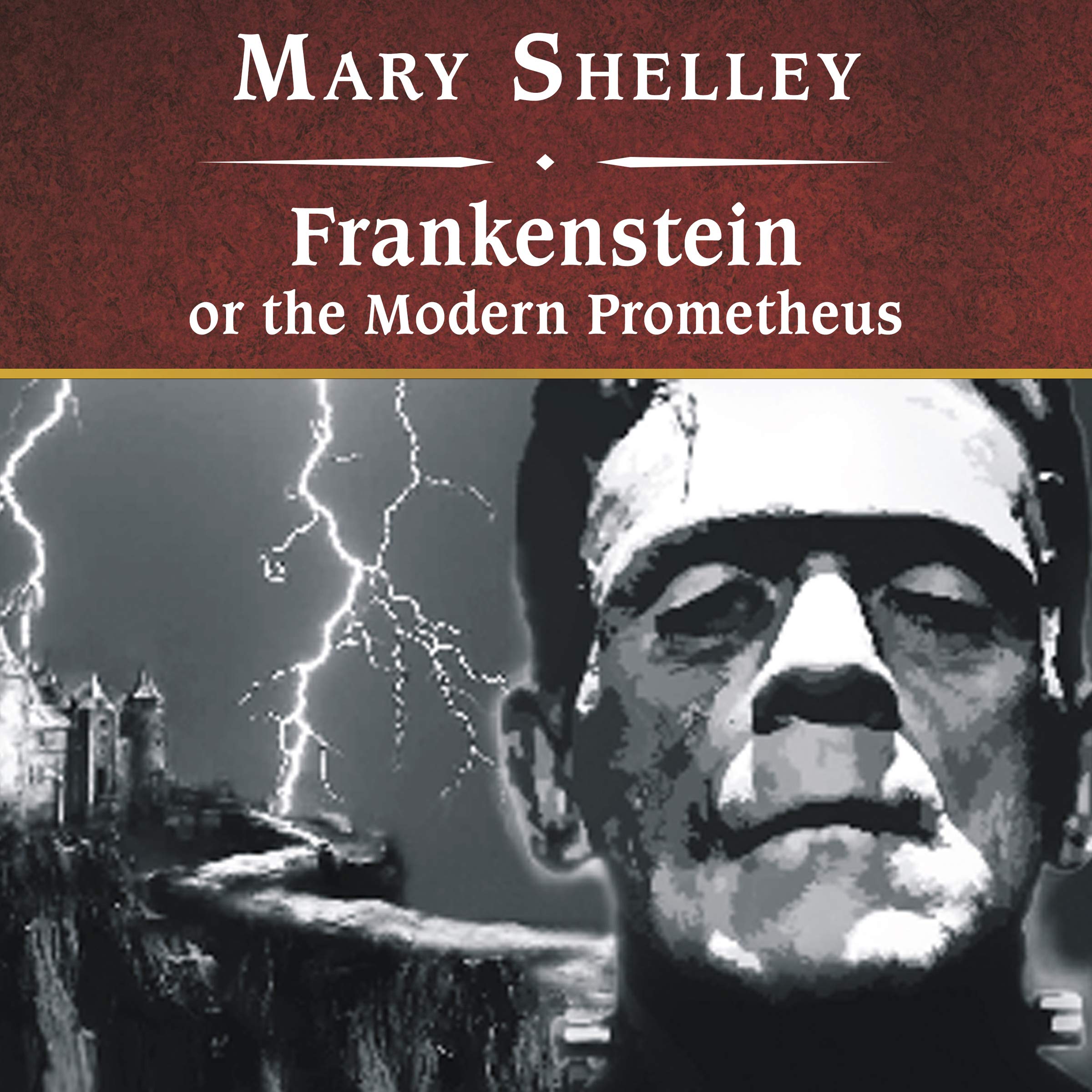 Frankenstein, or The Modern Prometheus