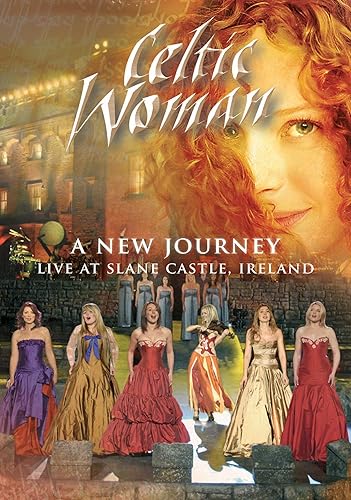 Celtic Woman A New Journey--Live at Slane Castle